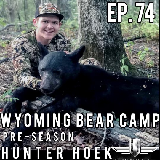 74 Wyoming Bear Camp Pre-Season - Hunter Hoek episode artwork