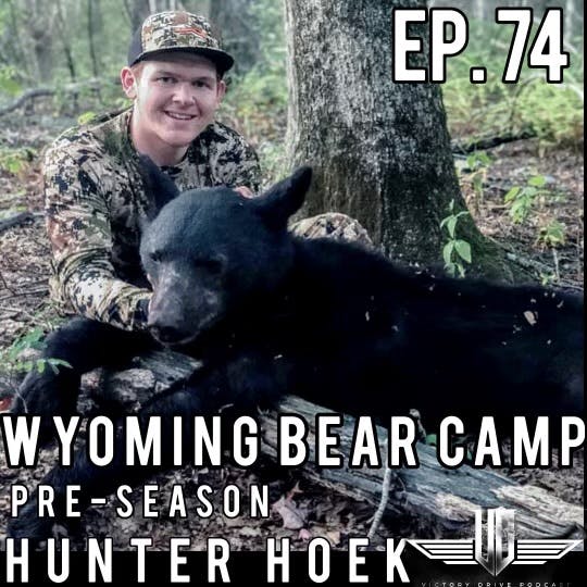 74 Wyoming Bear Camp Pre-Season - Hunter Hoek