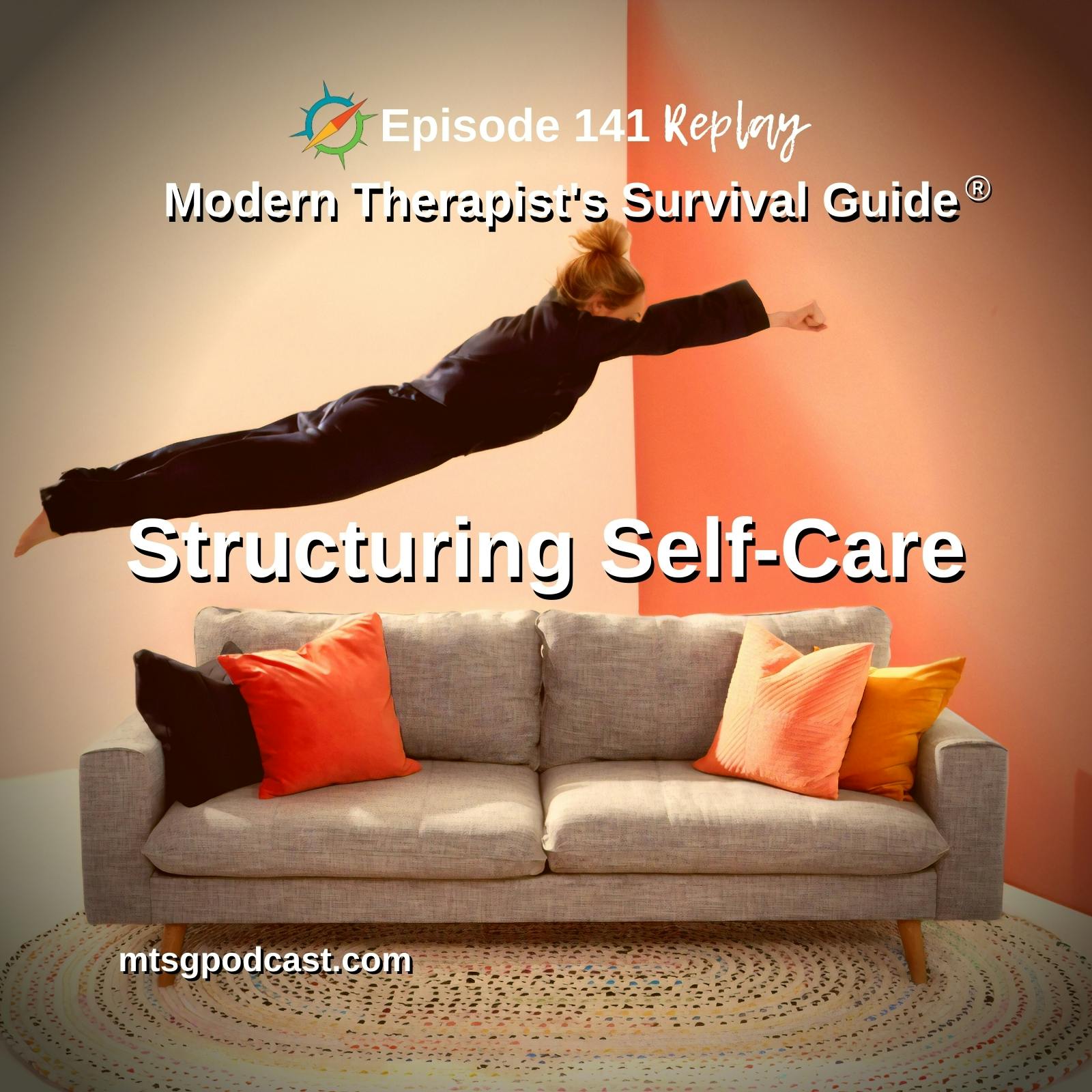 REPLAY Structuring Self-Care