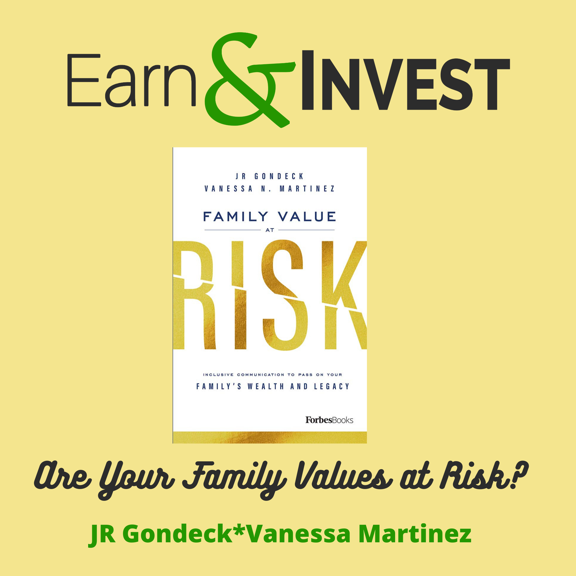 Doubleheader: (1) How Not to Put Your Family Value at Risk w/ JR Gondeck and Vanessa Martinez and (2) The Secret Financial Lives of Teenagers
