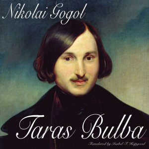 Taras Bulba; a Tale of the Cossacks by Nikolai Vasilievich Gogol ~ Full Audiobook