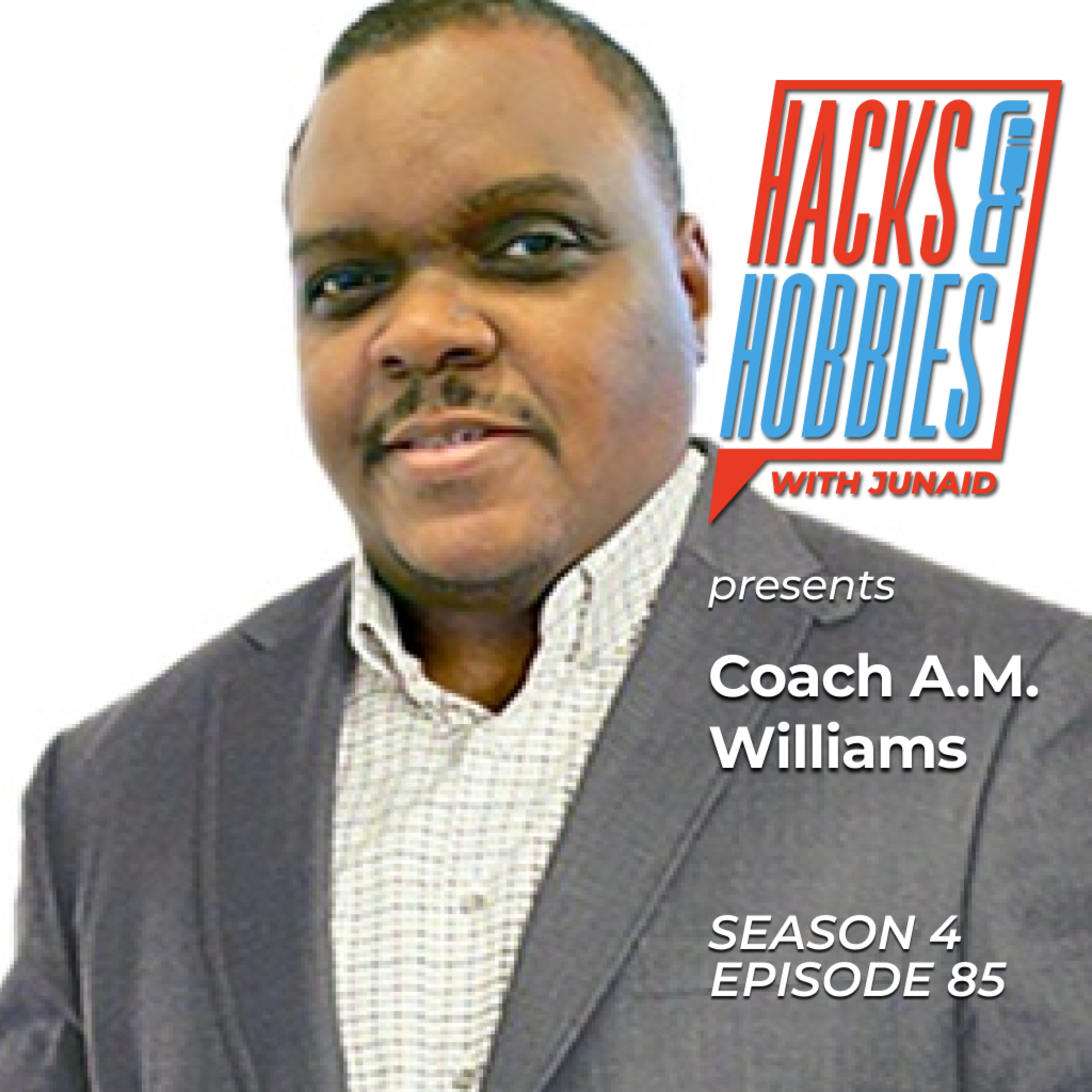 E485 - A.M. Williams - How to have the perspective to have your highest potential.