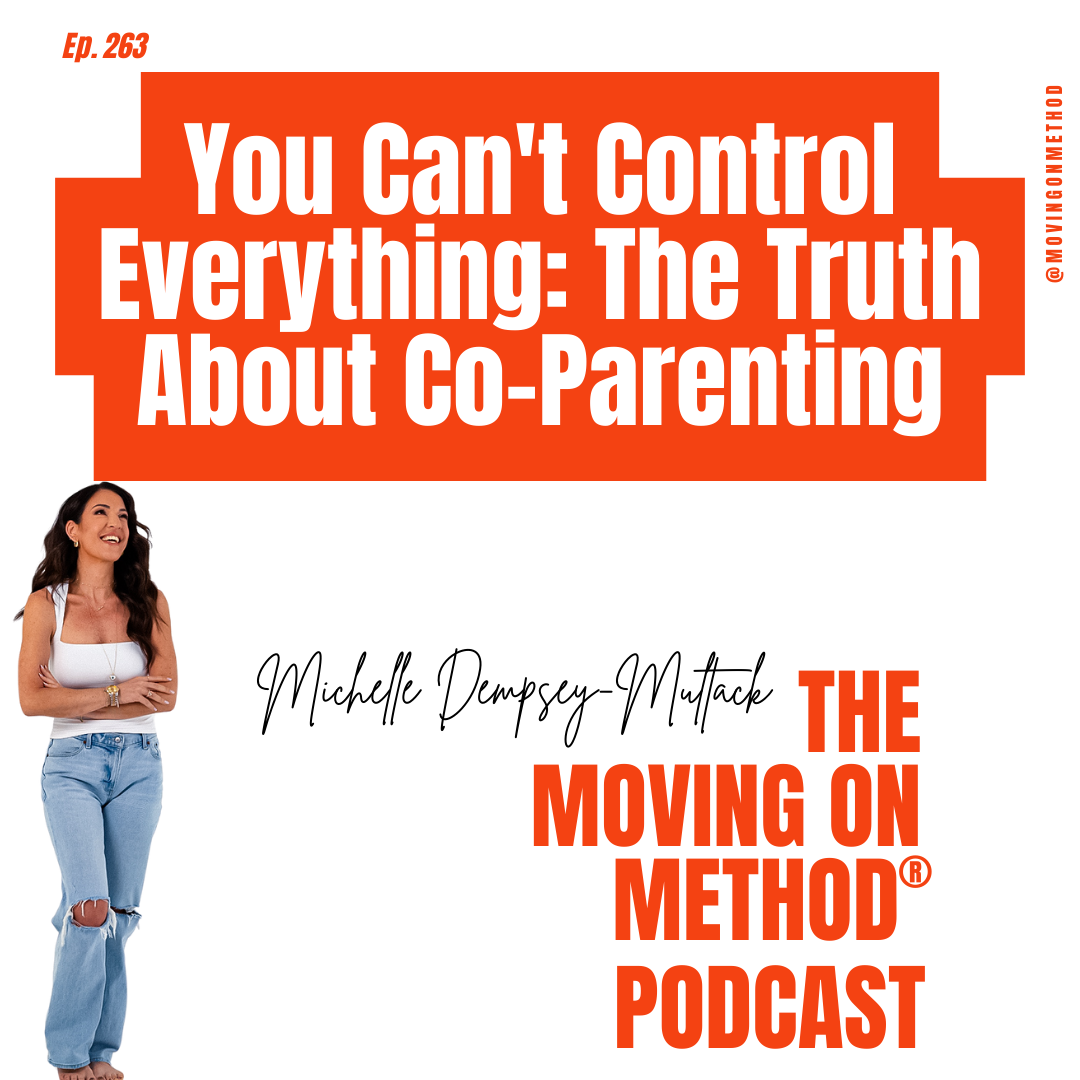 You Can't Control Everything: The Truth About Co-Parenting