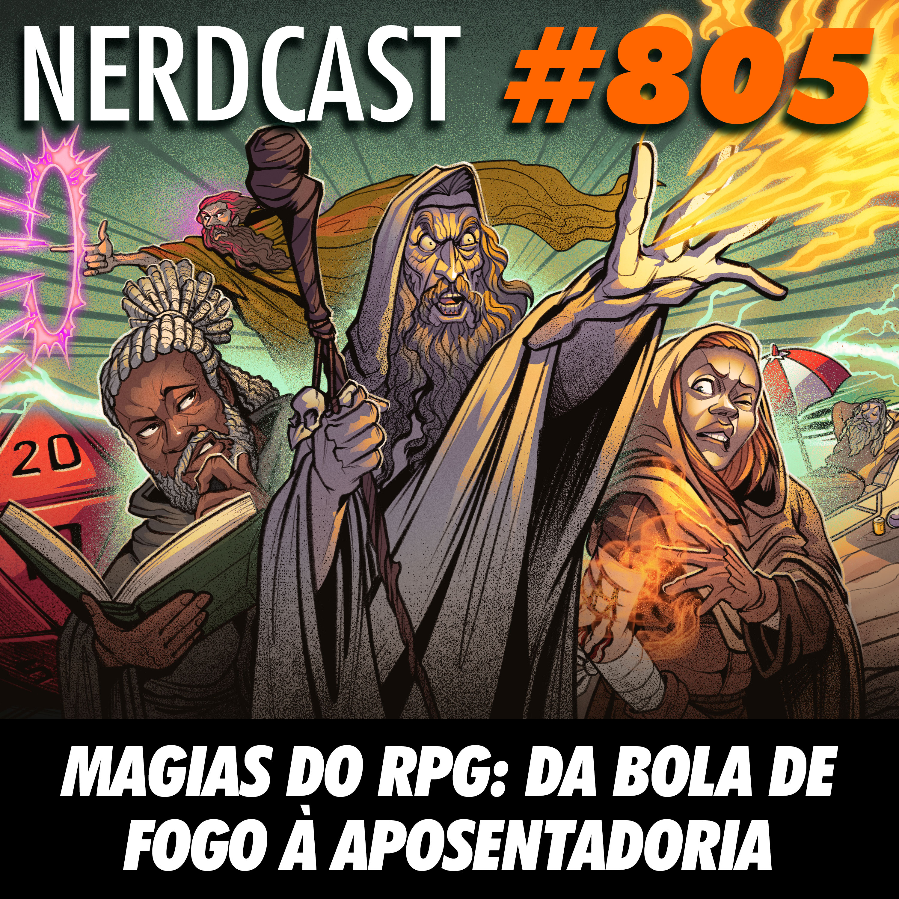 NerdCast 805 - Magias do RPG: Da bola de fogo à aposentadoria