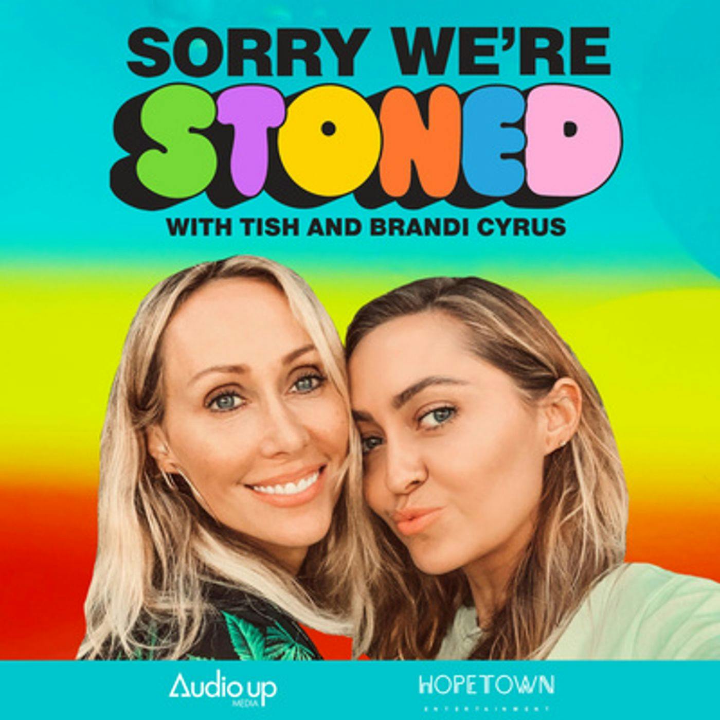 Trace, Tattoos and Angel Wings - Sorry We're Stoned with Tish & Brandi Cyrus  | Lyssna här 