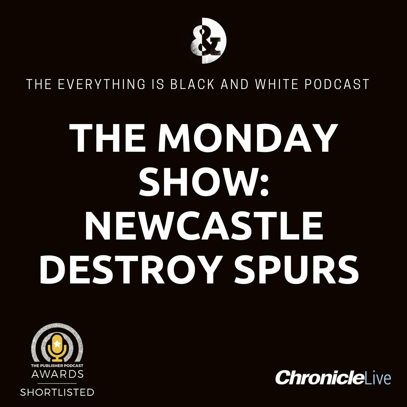 THE MONDAY SHOW WITH ANDREW & AARON: NEWCASTLE UNITED DESTROY SPURS AS JOE WILLOCK LAYS ON THE ASSIST OF THE DECADE | TRIPPIER CONFIRMS CHAMPIONS LEAGUE DESIRE | ISAK LOOKING THE REAL DEAL