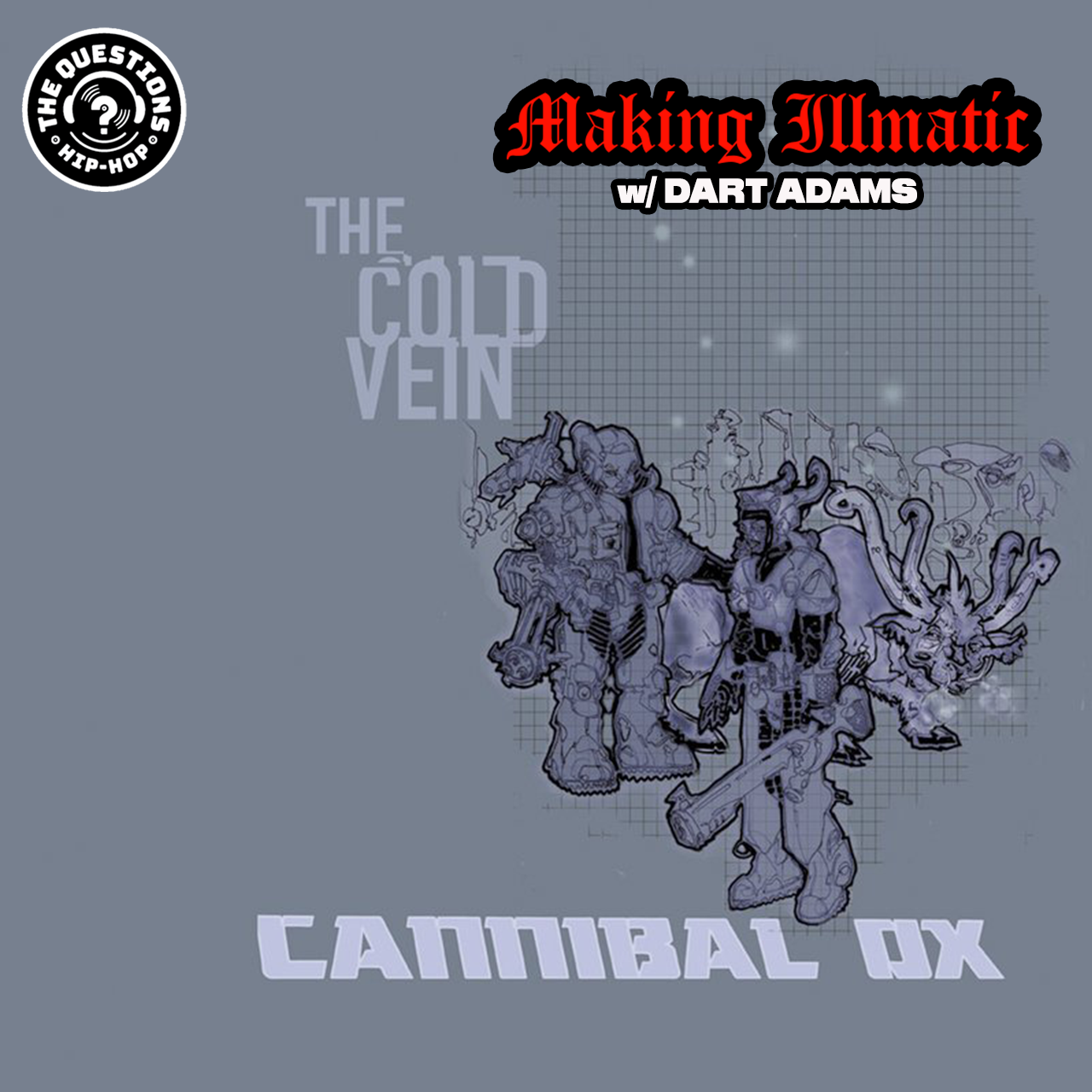 Making Illmatic - Cannibal Ox 'The Cold Vein' w/ Dart Adams
