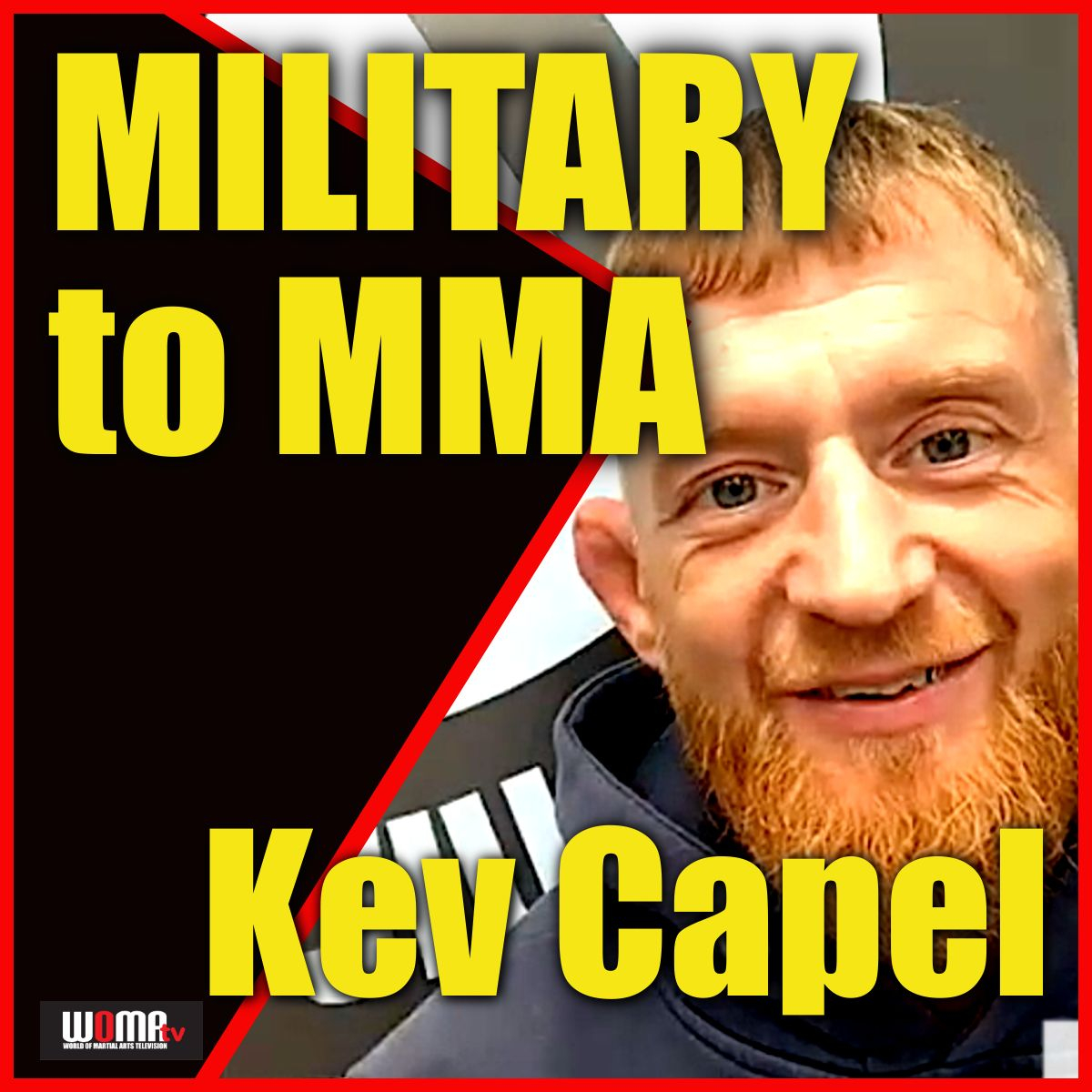 MILITARY to MMA Kev Capel Interview episode artwork
