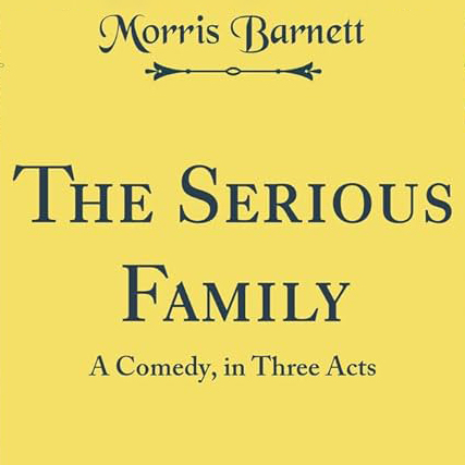 The Serious Family by Morris Barnett ~ Full Audiobook