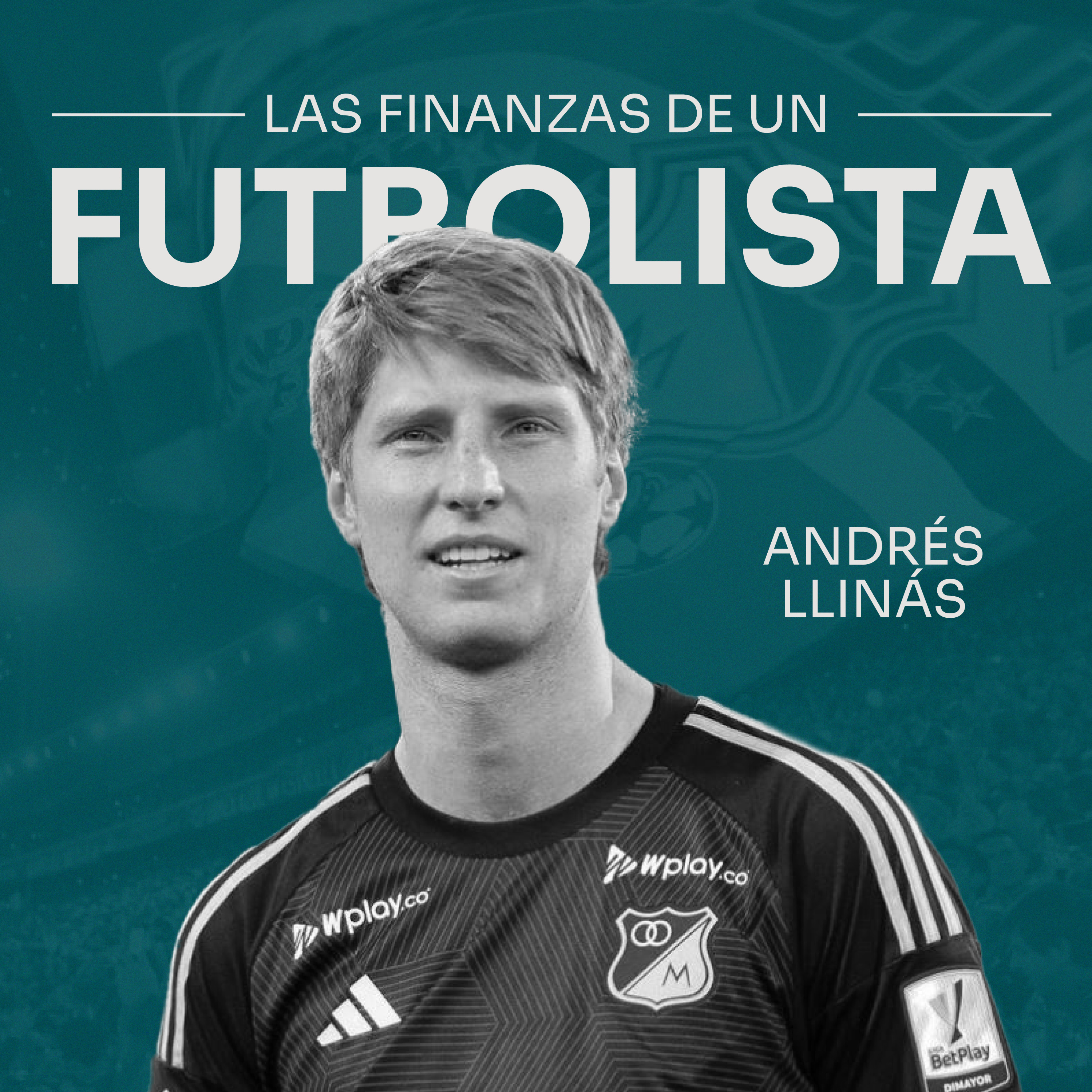 Las Finanzas de un Futbolista | Andrés Llinás
