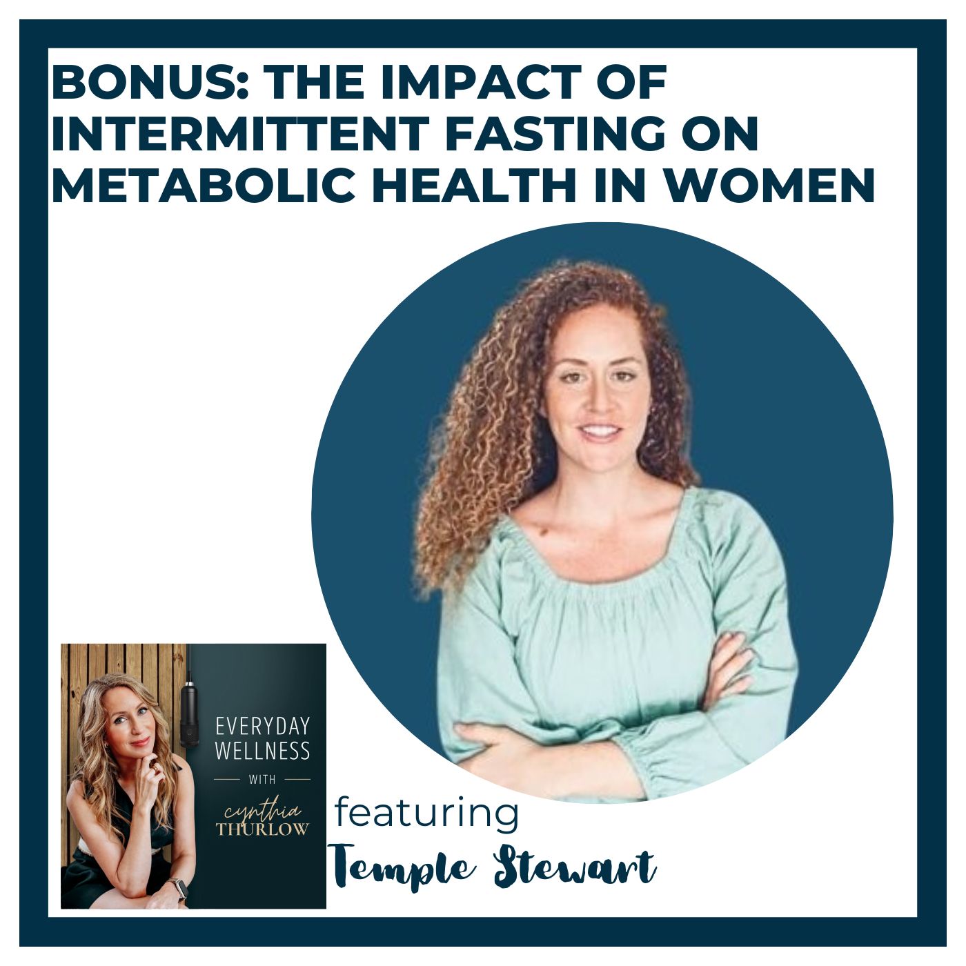 BONUS: The Impact Of Intermittent Fasting On Metabolic Health In Women with Temple Stewart