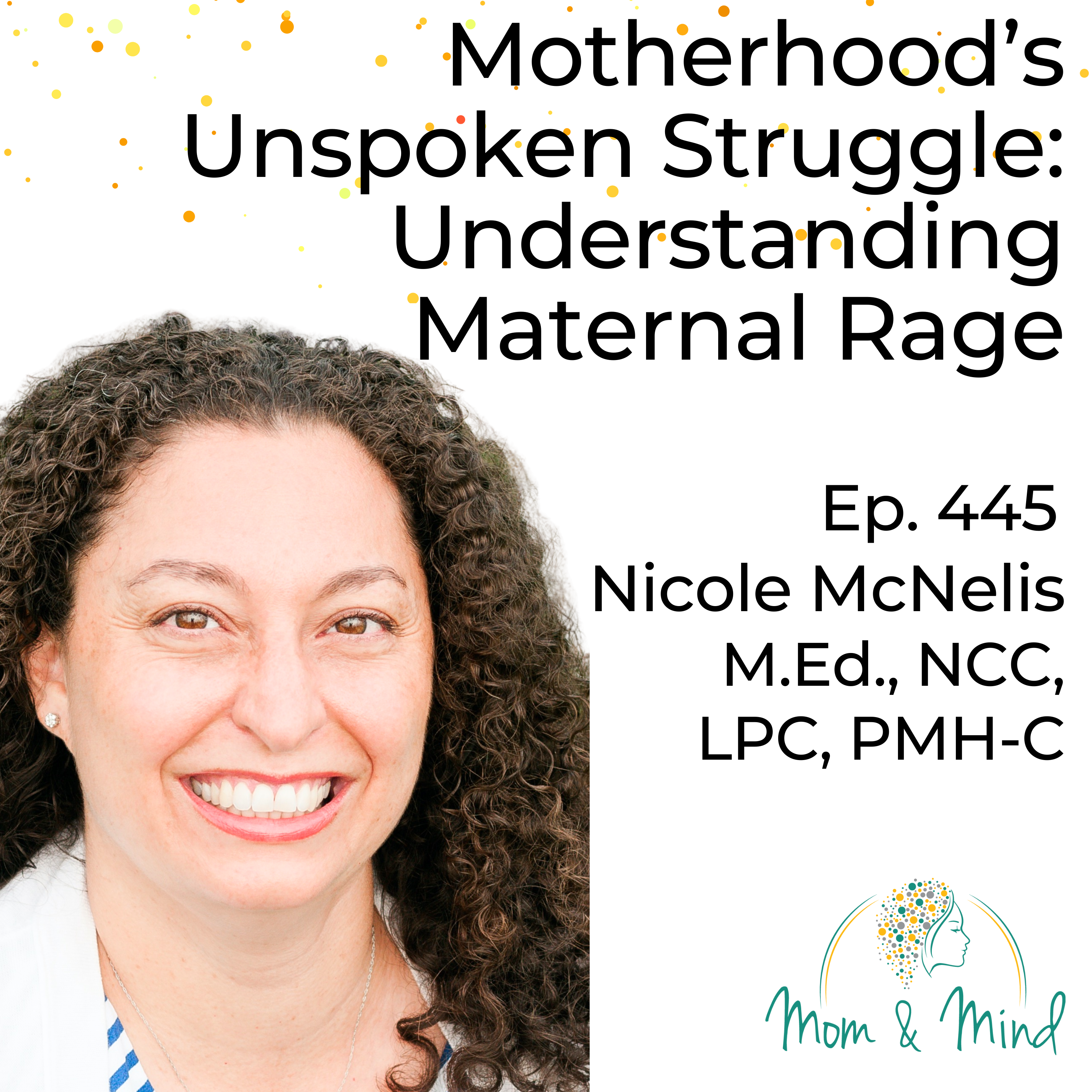 445: Motherhood's Unspoken Struggle: Understanding Maternal Rage