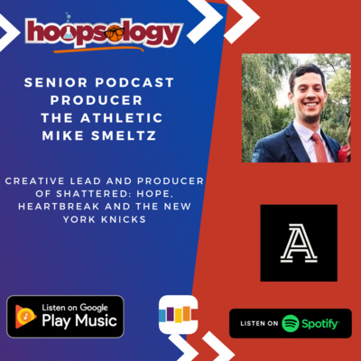 Senior Podcast Producer for The Athletic Mike Smeltz: Creative Lead and Producer of Shattered: Hope, Heartbreak and the New York Knicks episode artwork