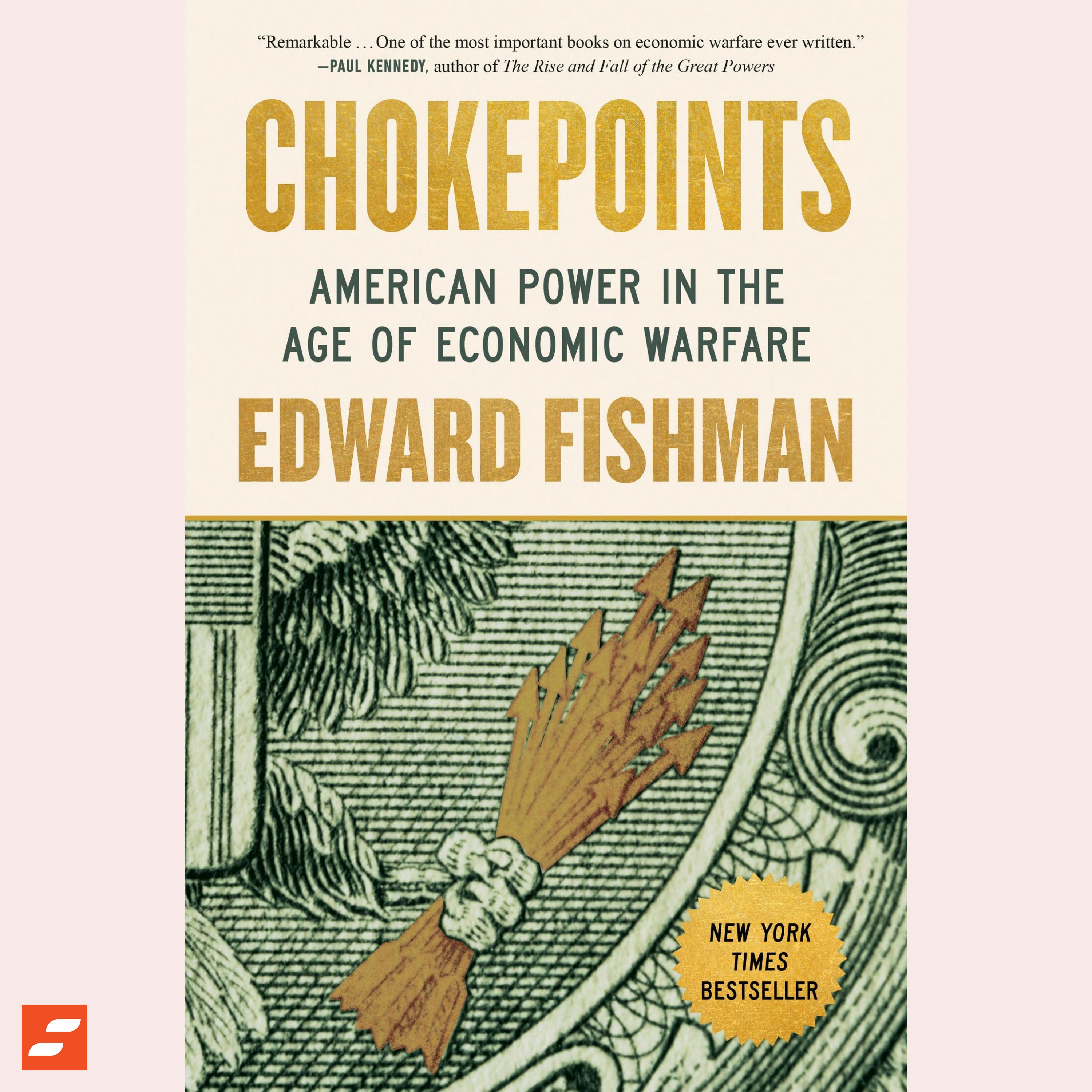 Chokepoints Summary | Edward Fishman