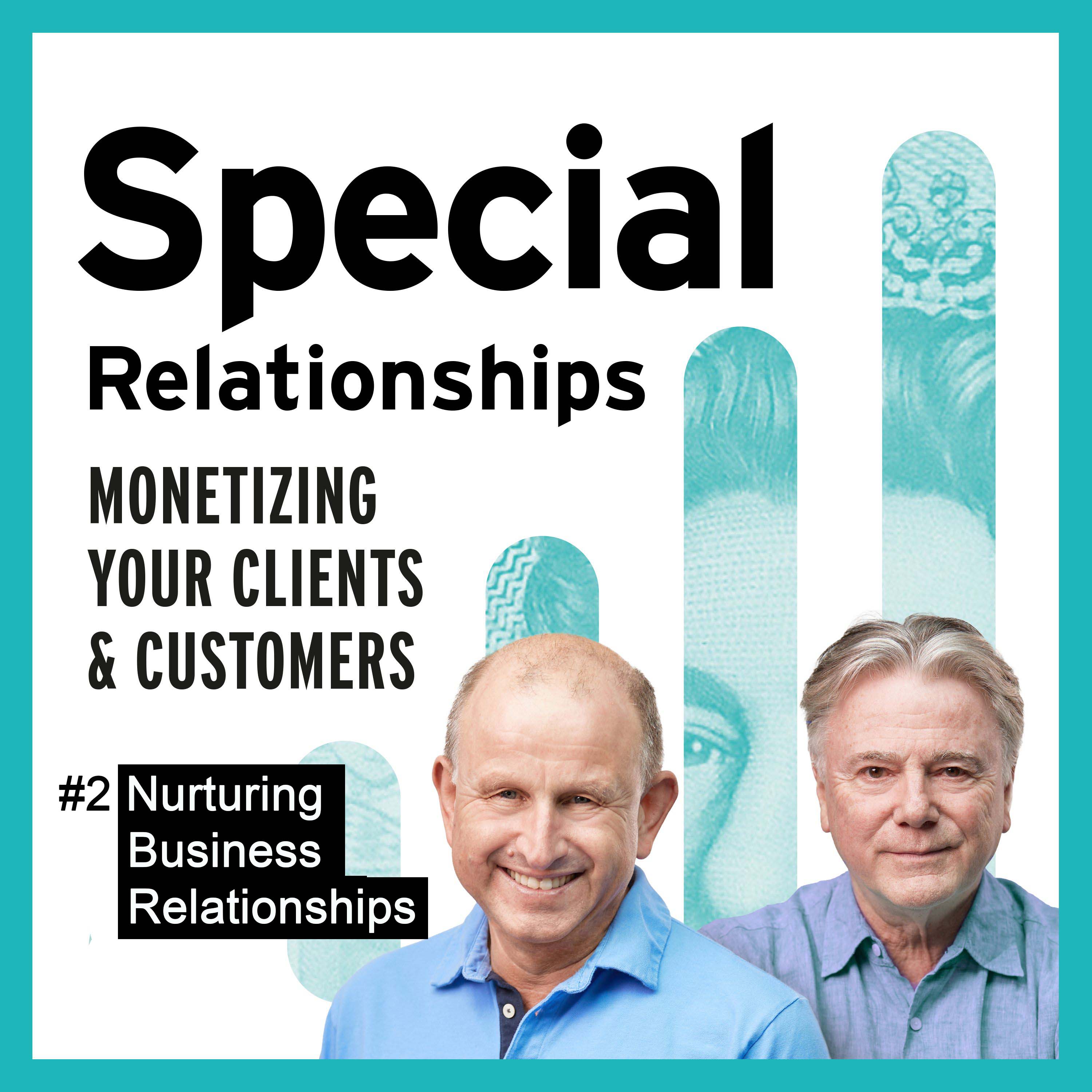 Episode 2: The benefits of nurturing business relationships