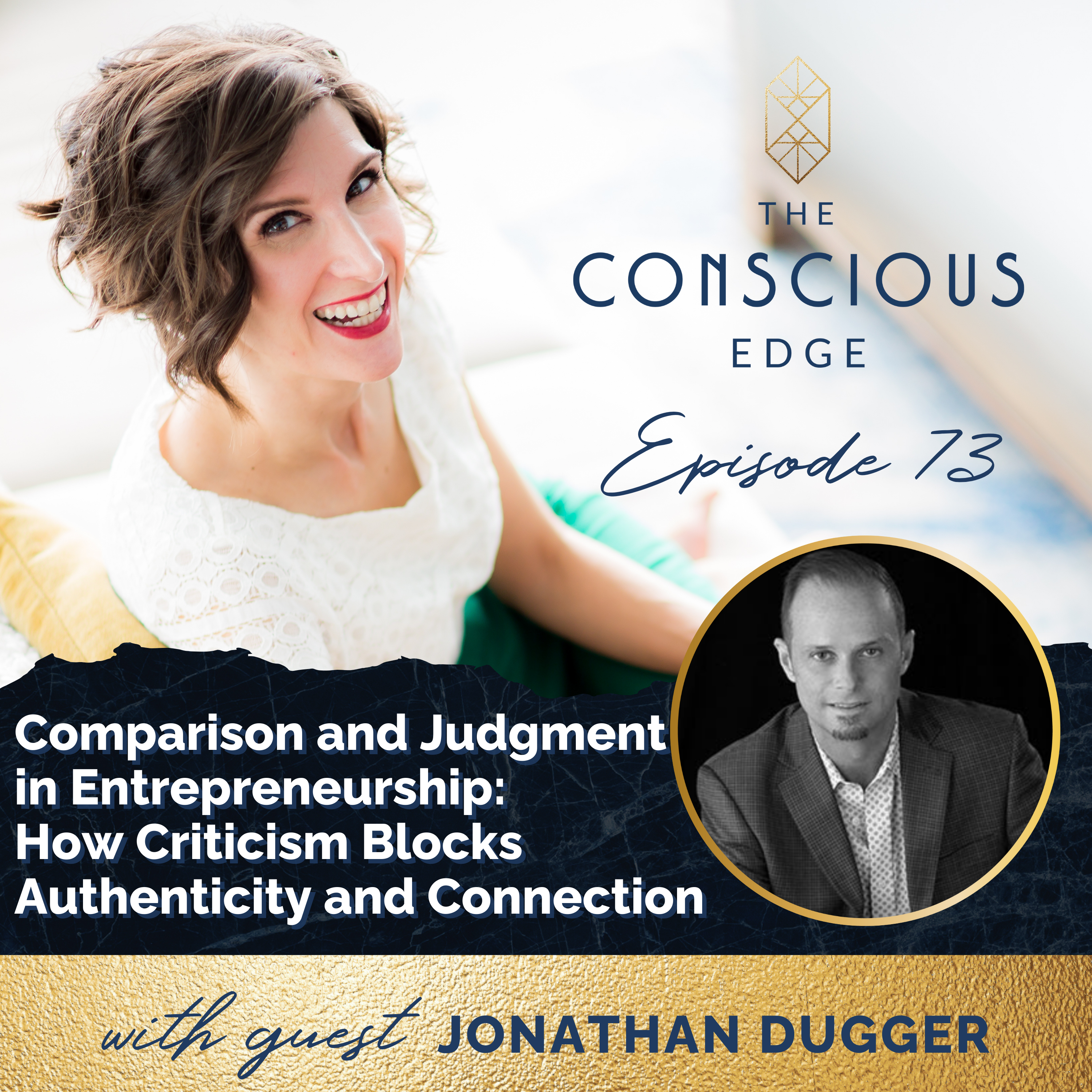 Comparison and Judgment in Entrepreneurship: How Criticism Blocks Authenticity and Connection EP 73 episode artwork