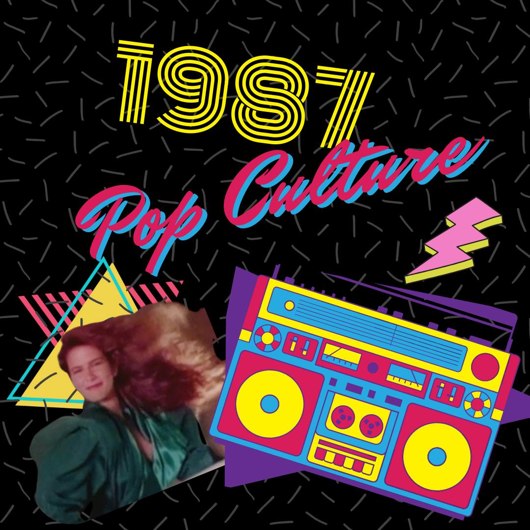 Pop Culture 1987
