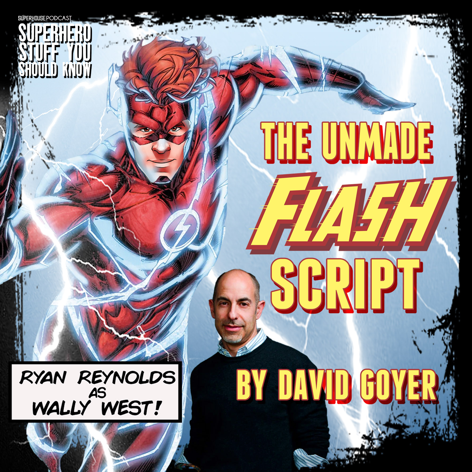 The Unmade Flash Script by David Goyer with Ryan Reynolds as Wally West! episode artwork