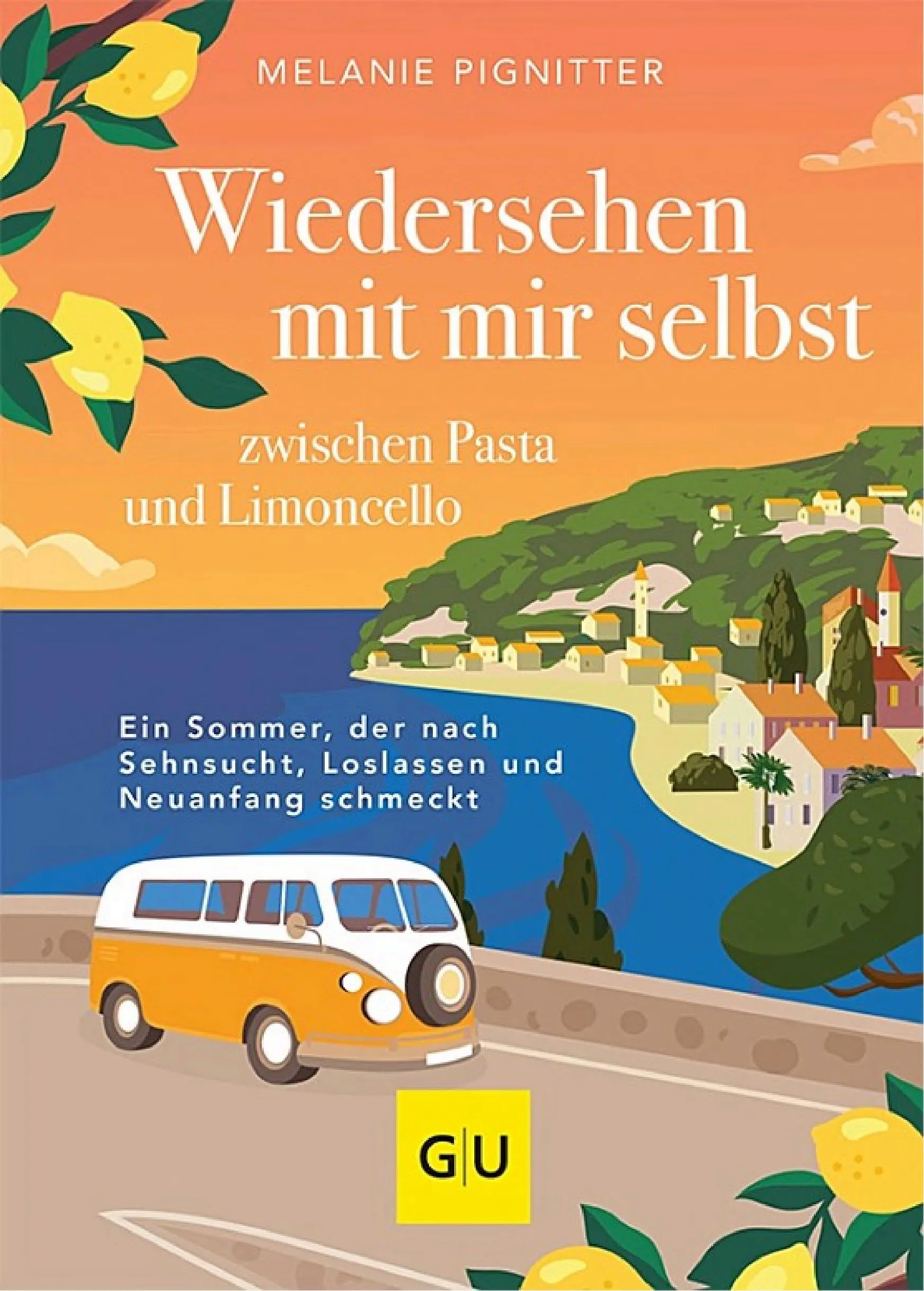 Wiedersehen mit mir selbst zwischen Pasta und Limoncello | Melanie Pignitter