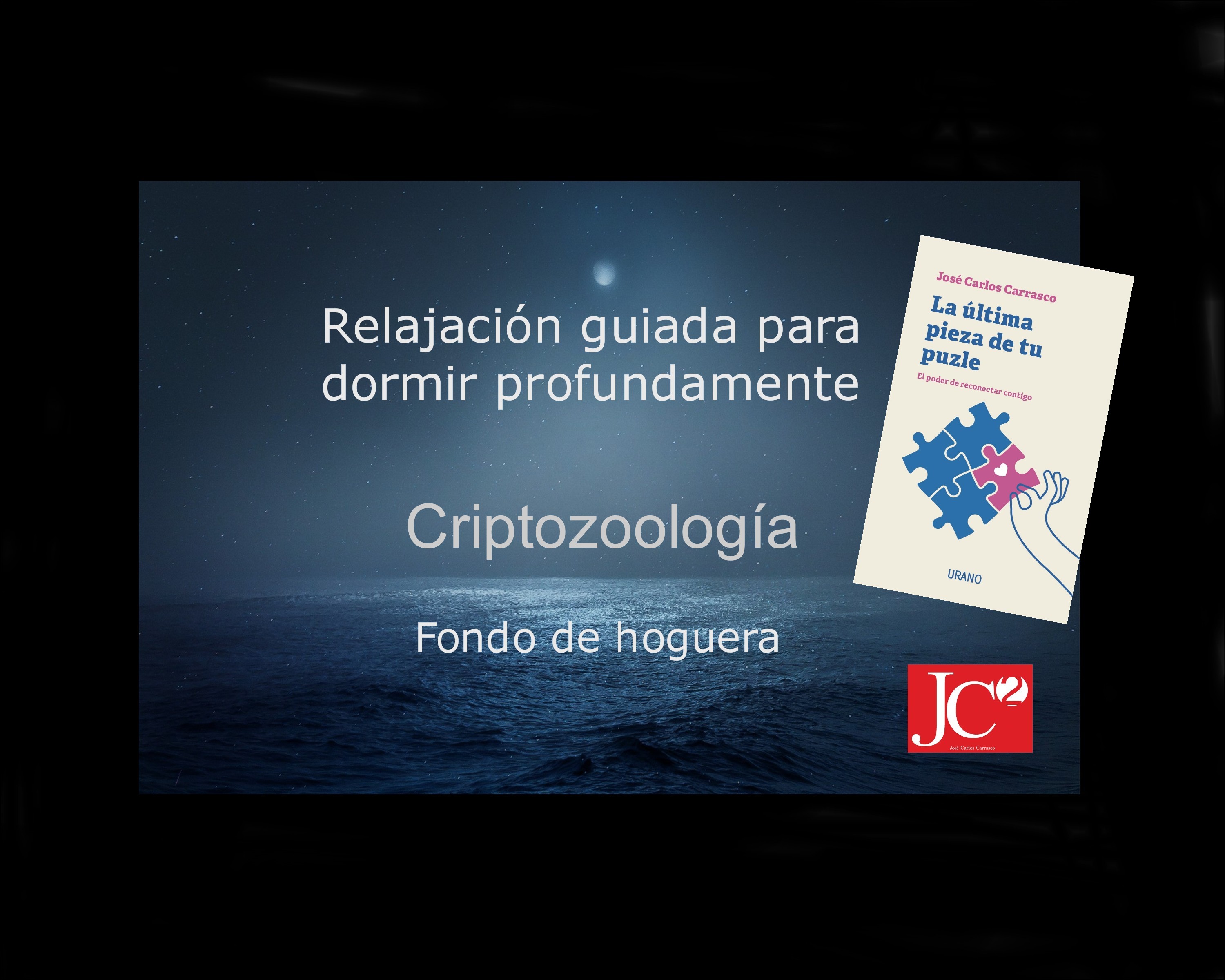 CRIPTOZOOLOGÍA | Relajación guiada para conciliar el sueño profundo. (V.1 Fondo de hoguera) episode artwork