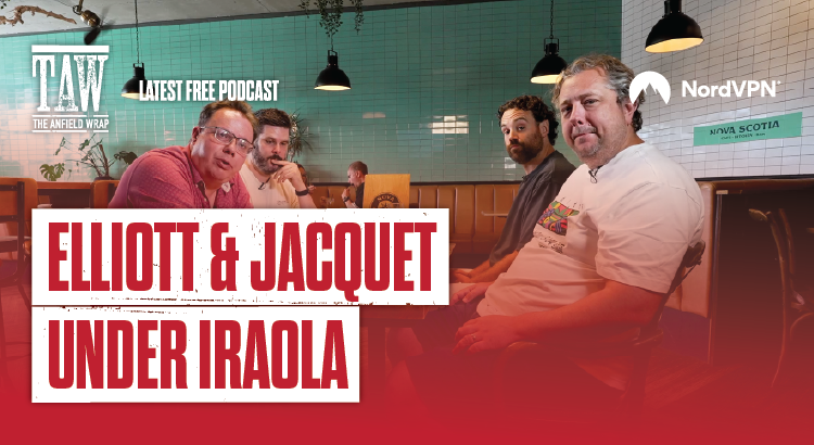 Elliott & Jacquet Under Iraola | The Anfield Wrap Image