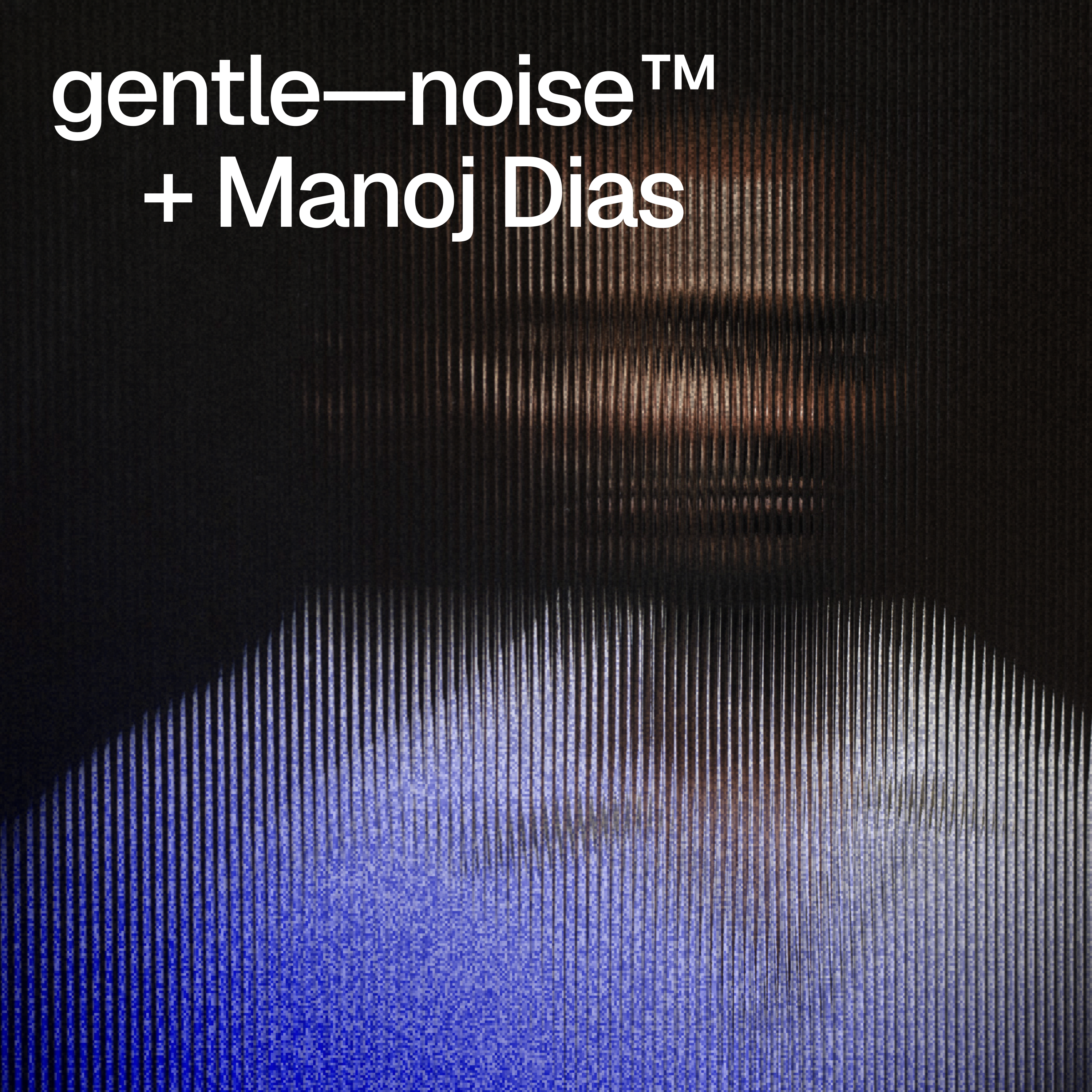 Podcast gentle—noise