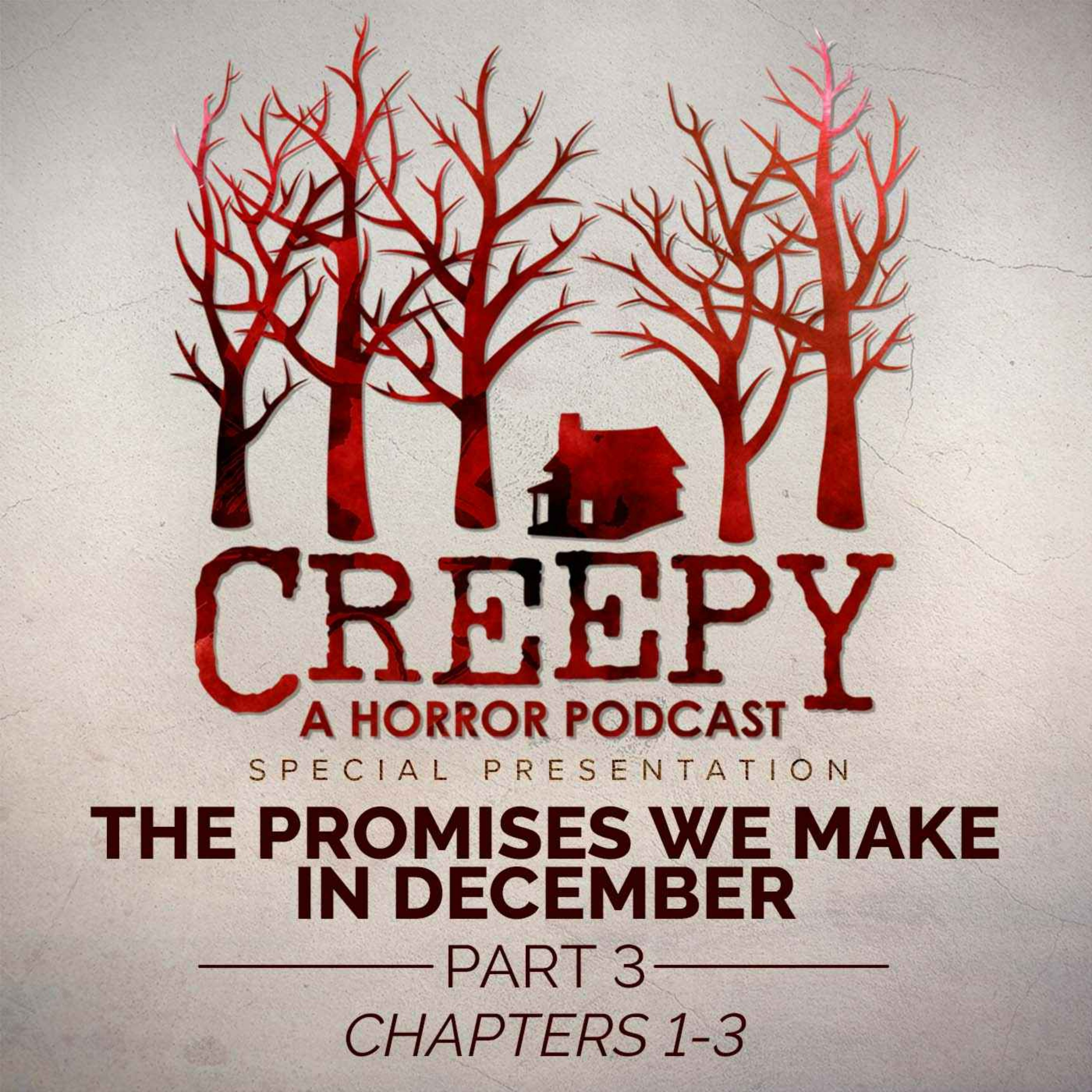 Promises We Make In December: Part 3, Chapters 1-3