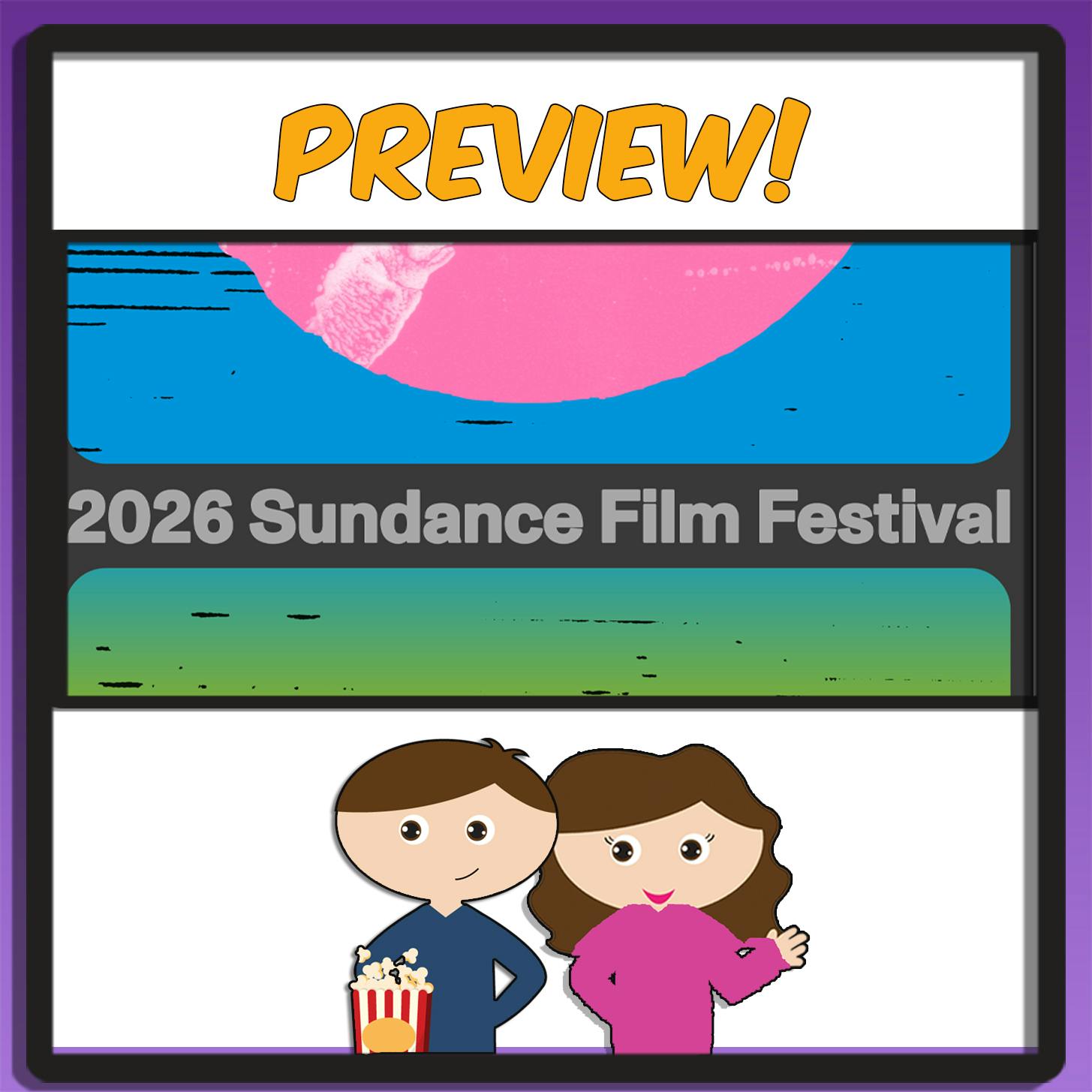 Previewing 2026 SUNDANCE FILM FESTIVAL with Will from FilmSnobReviews Previewing 2026 SUNDANCE FILM FESTIVAL with Will from FilmSnobReviews