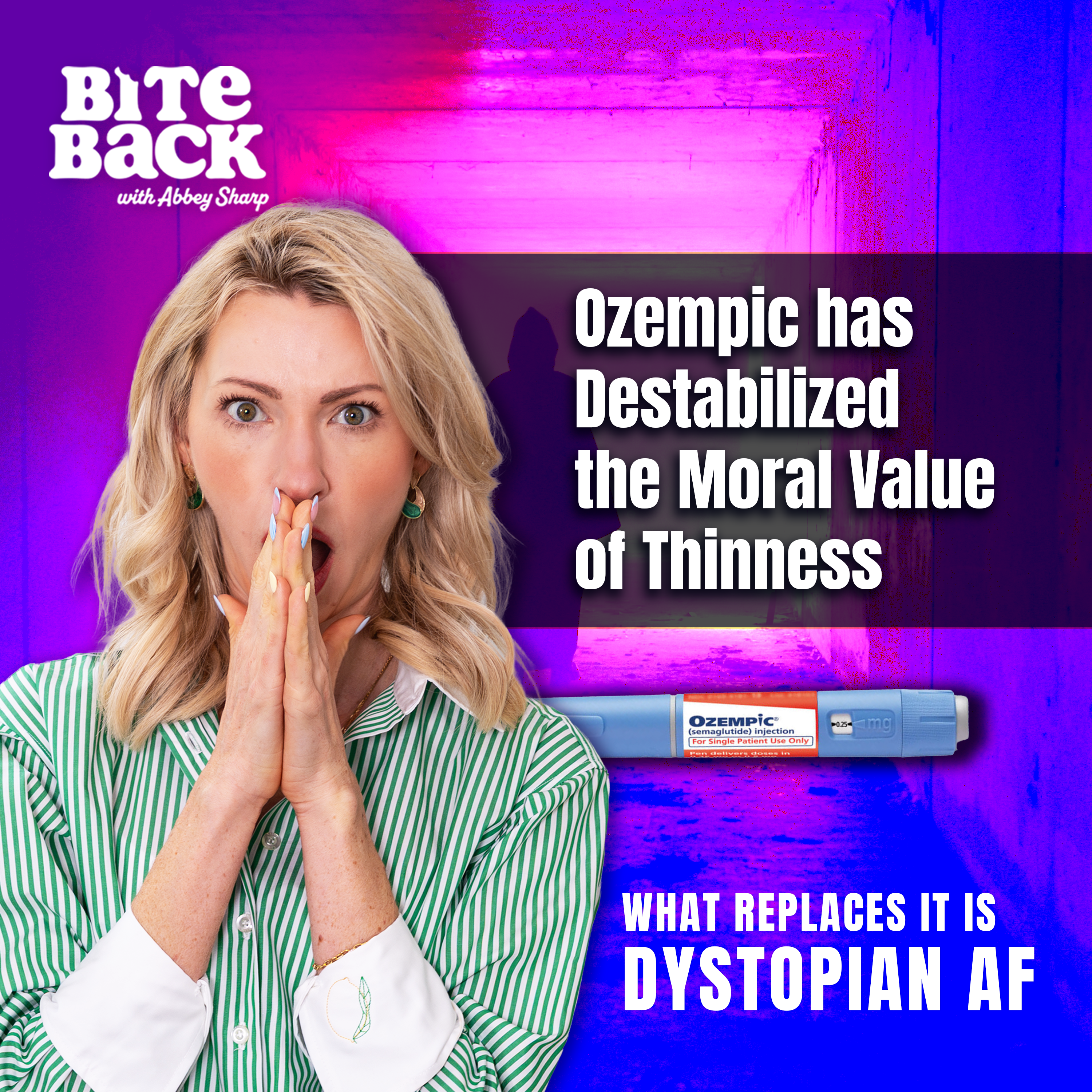 Ozempic has Destabilized the Moral Value of Thinness - What Replaces it is Dystopian AF episode artwork