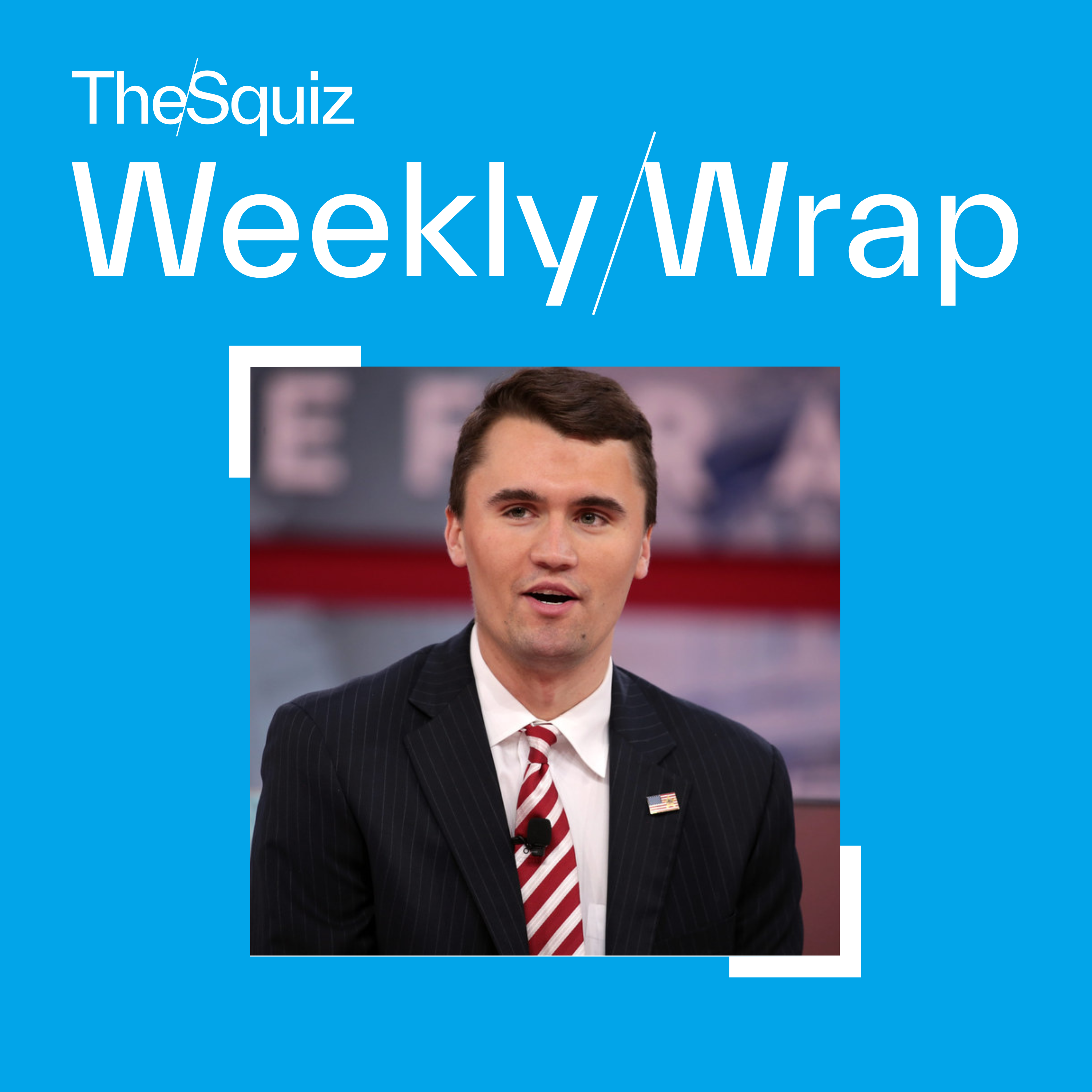 Weekly Wrap Preview: The assassination of Charlie Kirk