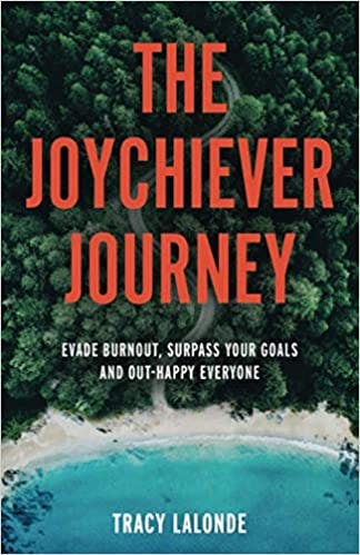 Roadmap to Uncovering Your True Self & Living a Joyful Life with Tracy LaLonde