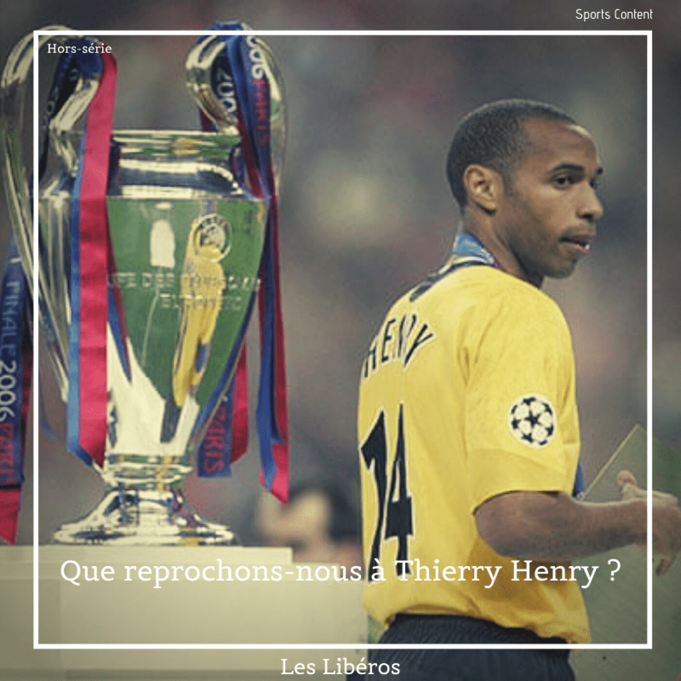 Hors-série : Que reprochons-nous à Thierry Henry ?