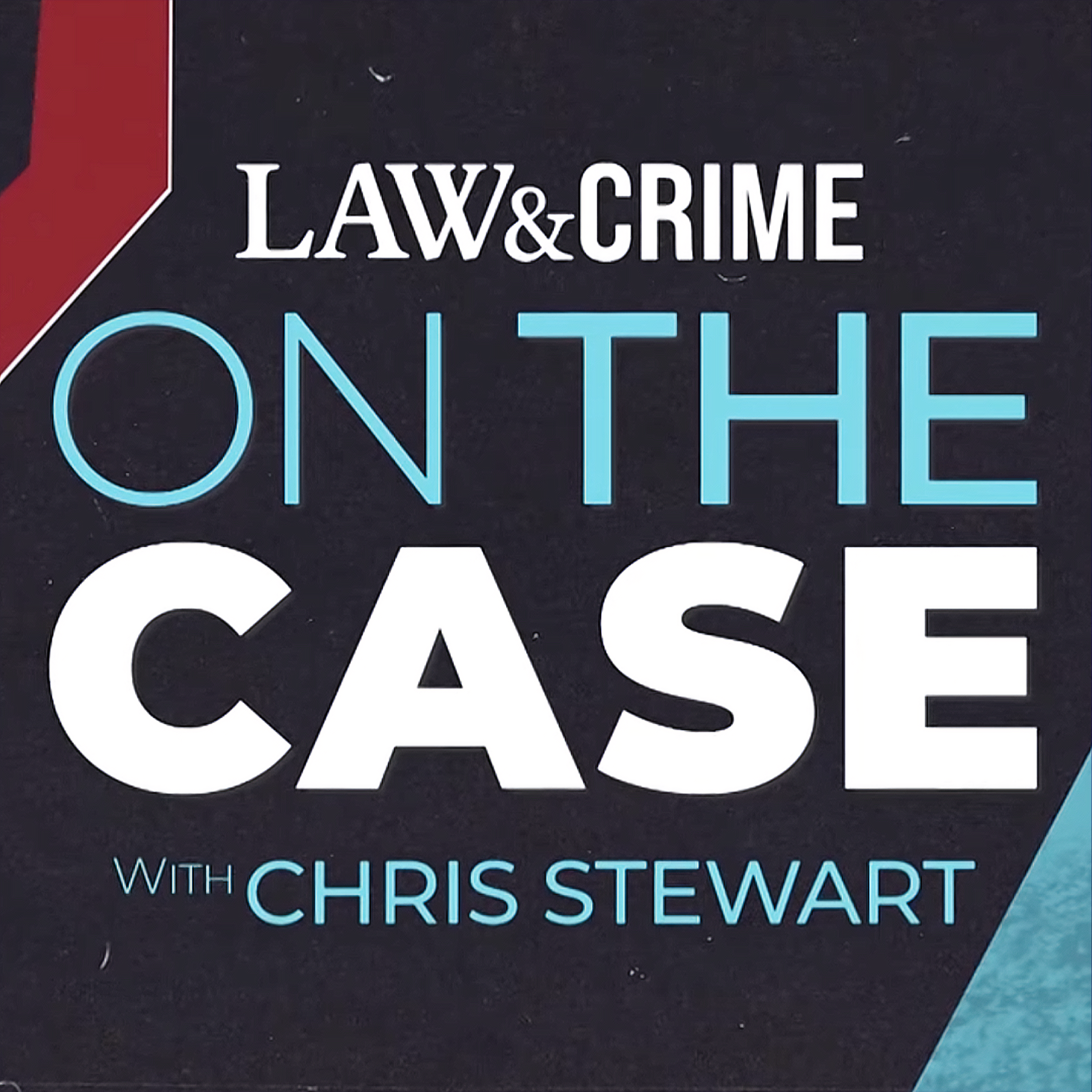 Law And Crime On The Case with Chris Stewart podcast artwork