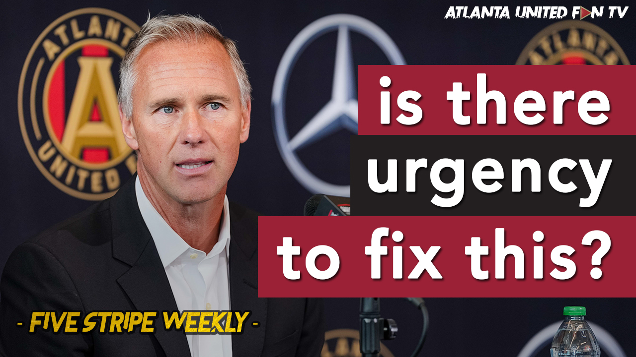 ARE ATLANTA UNITED DOING EVERYTHING TO TURN THIS AROUND? | FIVE STRIPE WEEKLY #419 episode artwork
