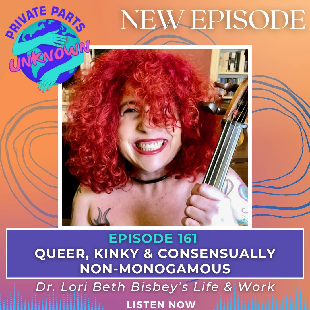 Queer, Kinky & Consensually Non-Monogamous: Dr. Lori Beth Bisbey’s Life & Work