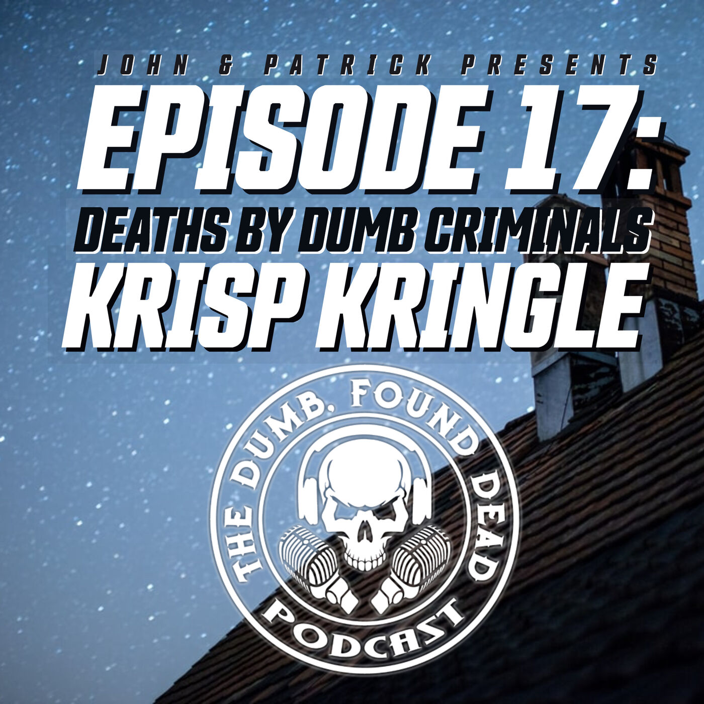 Deaths by Dumb Criminals: Krisp Kringle