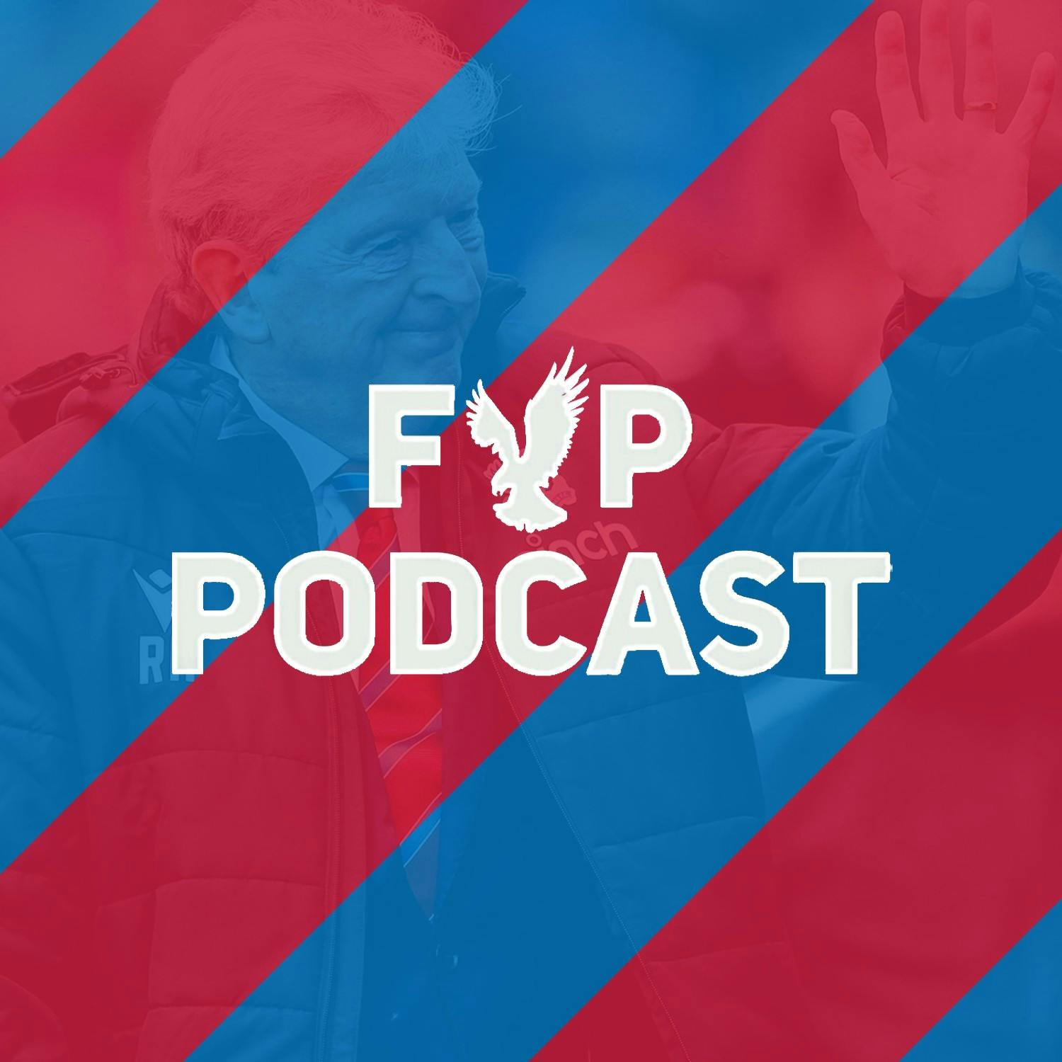 FYP Podcast Extraaa | ROY HODGSON DEPARTS (Again)