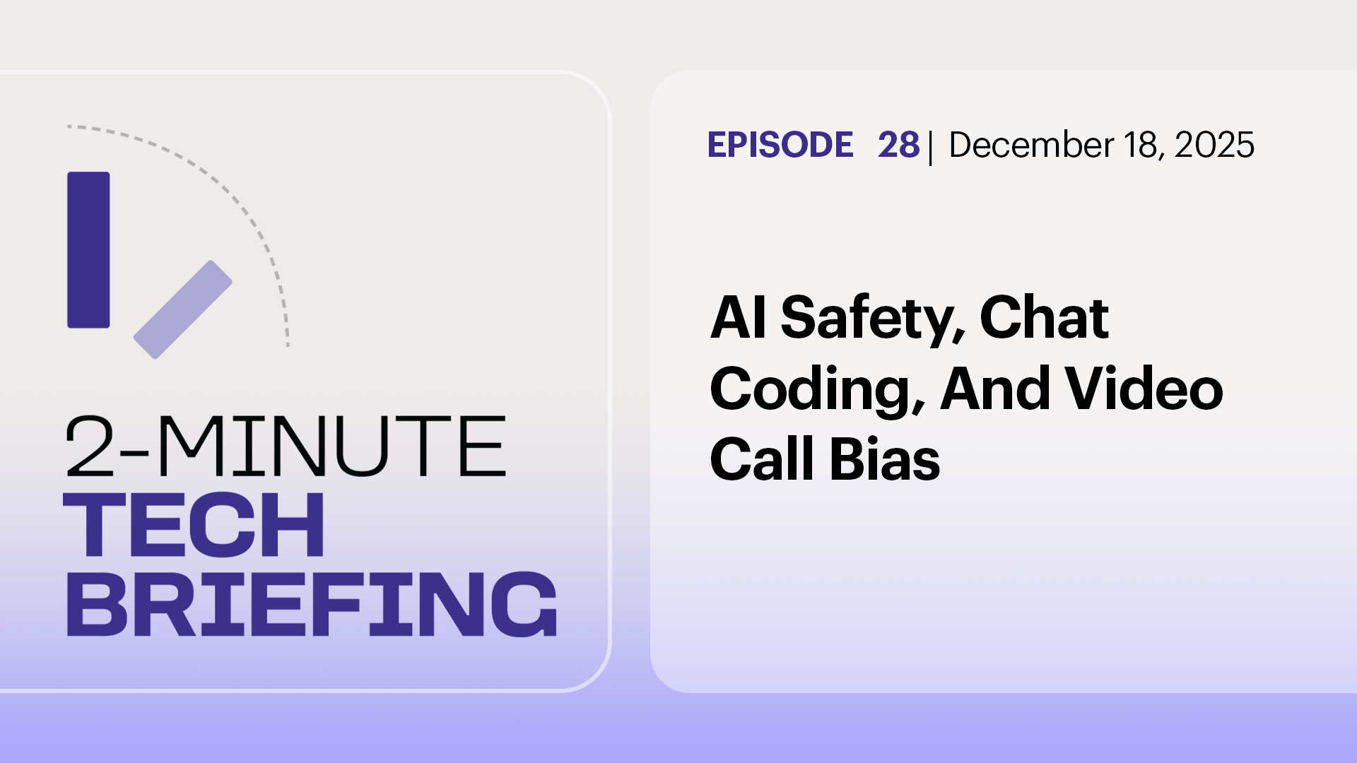 AI Safety, Chat Coding, And Video Call Bias | Ep. 28