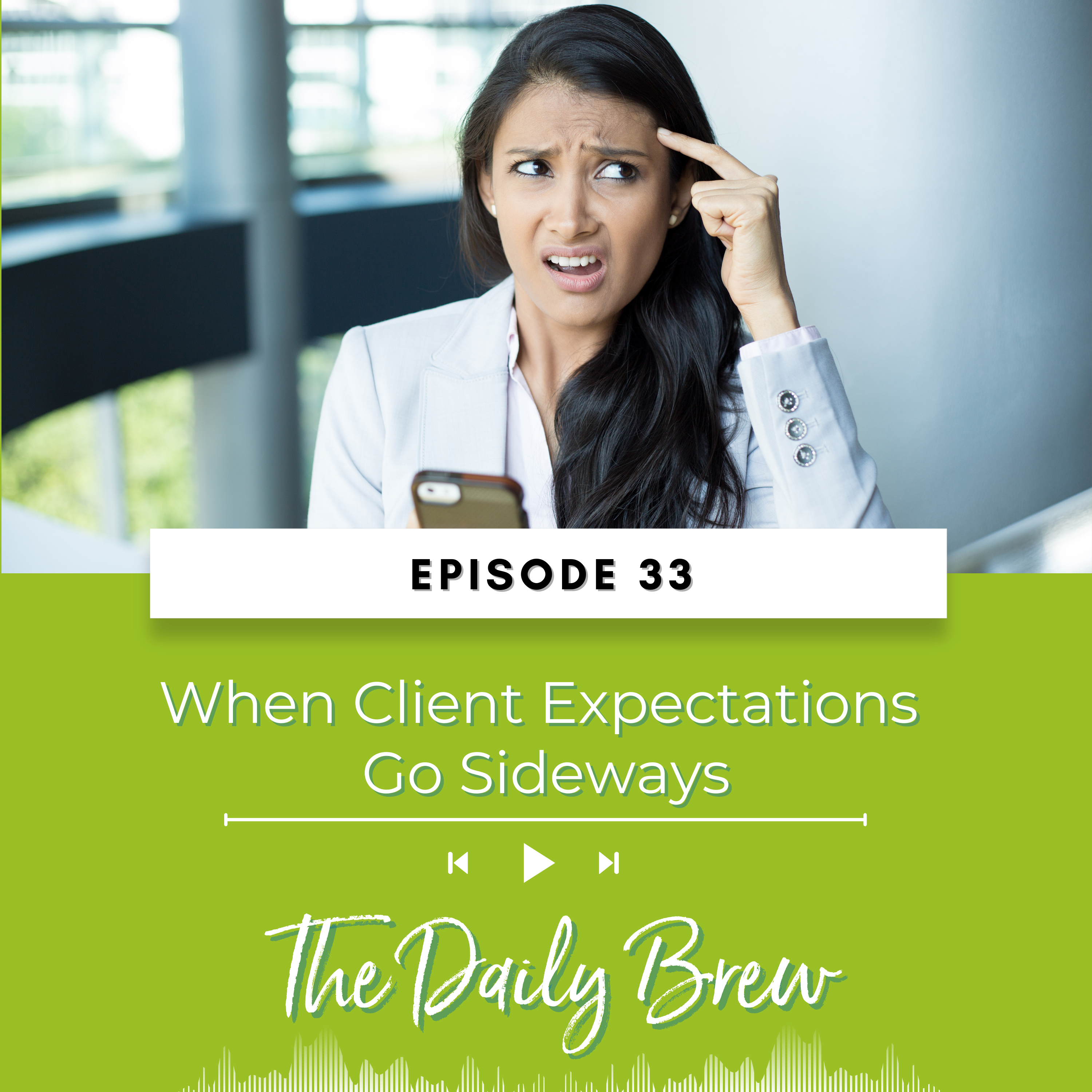 When Client Expectations Go Sideways EP 33 episode artwork