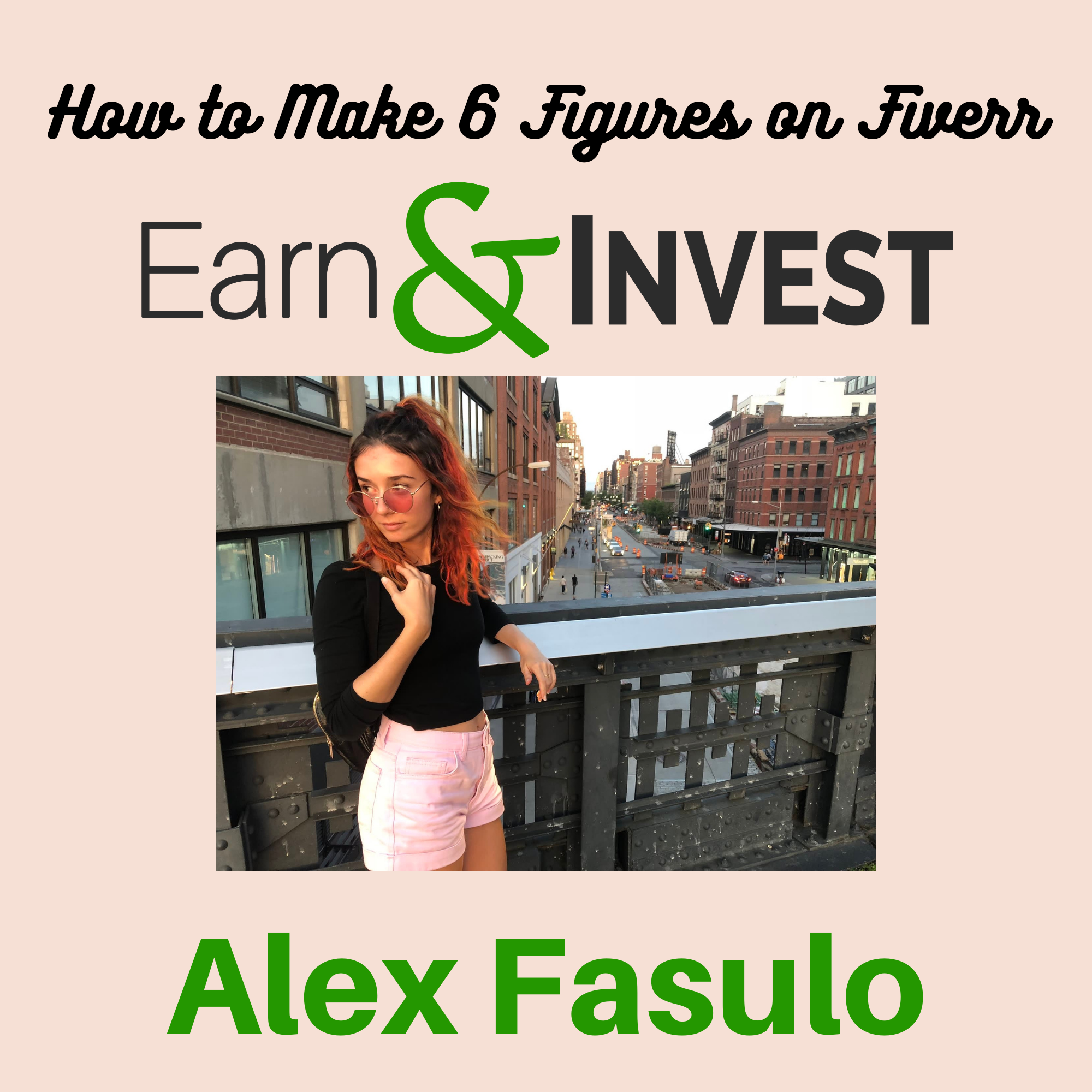 How to Make Six Figures on Fiverr w/ Alexandra Fasulo