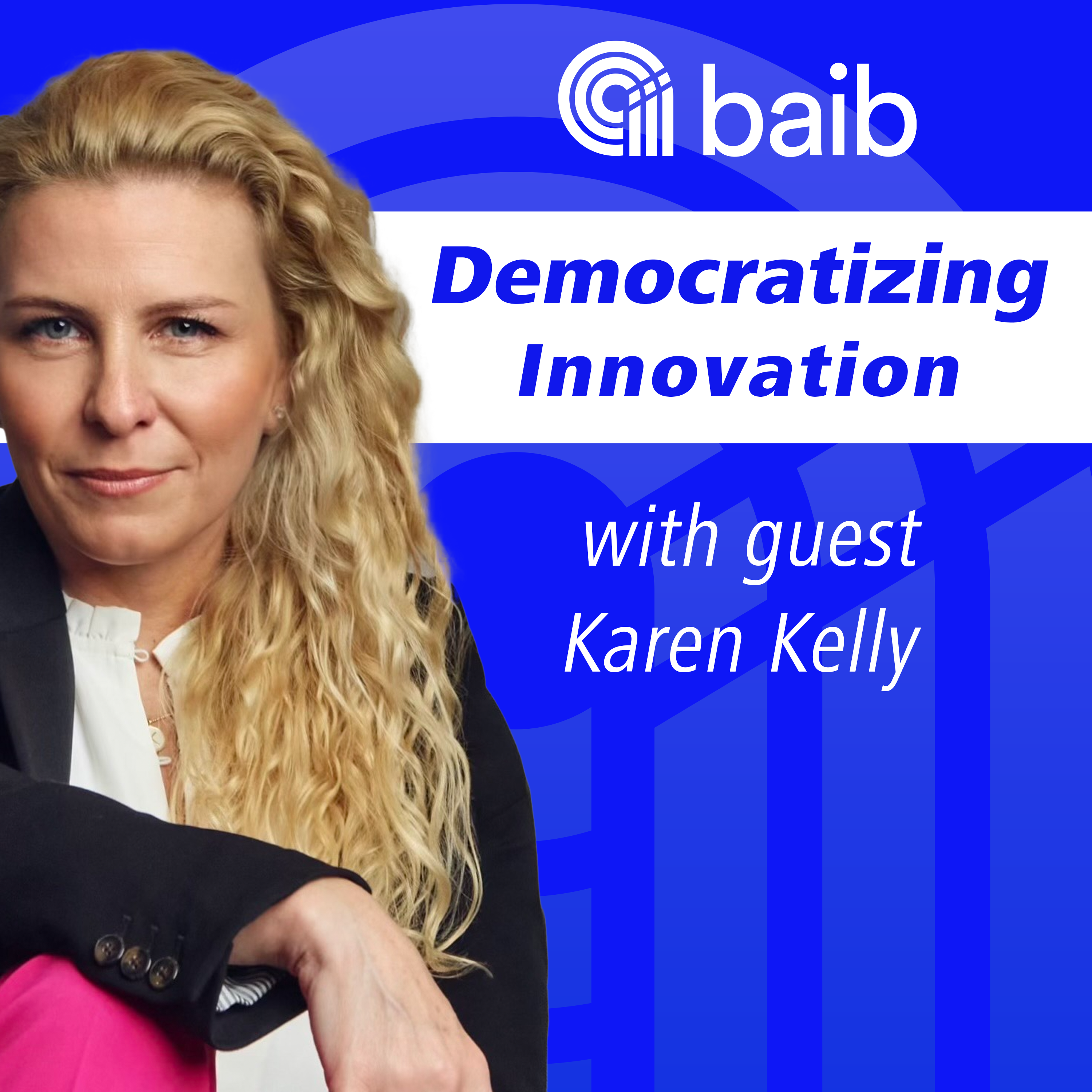 No-Code, Big Impact: Karen Kelly on Democratizing Innovation