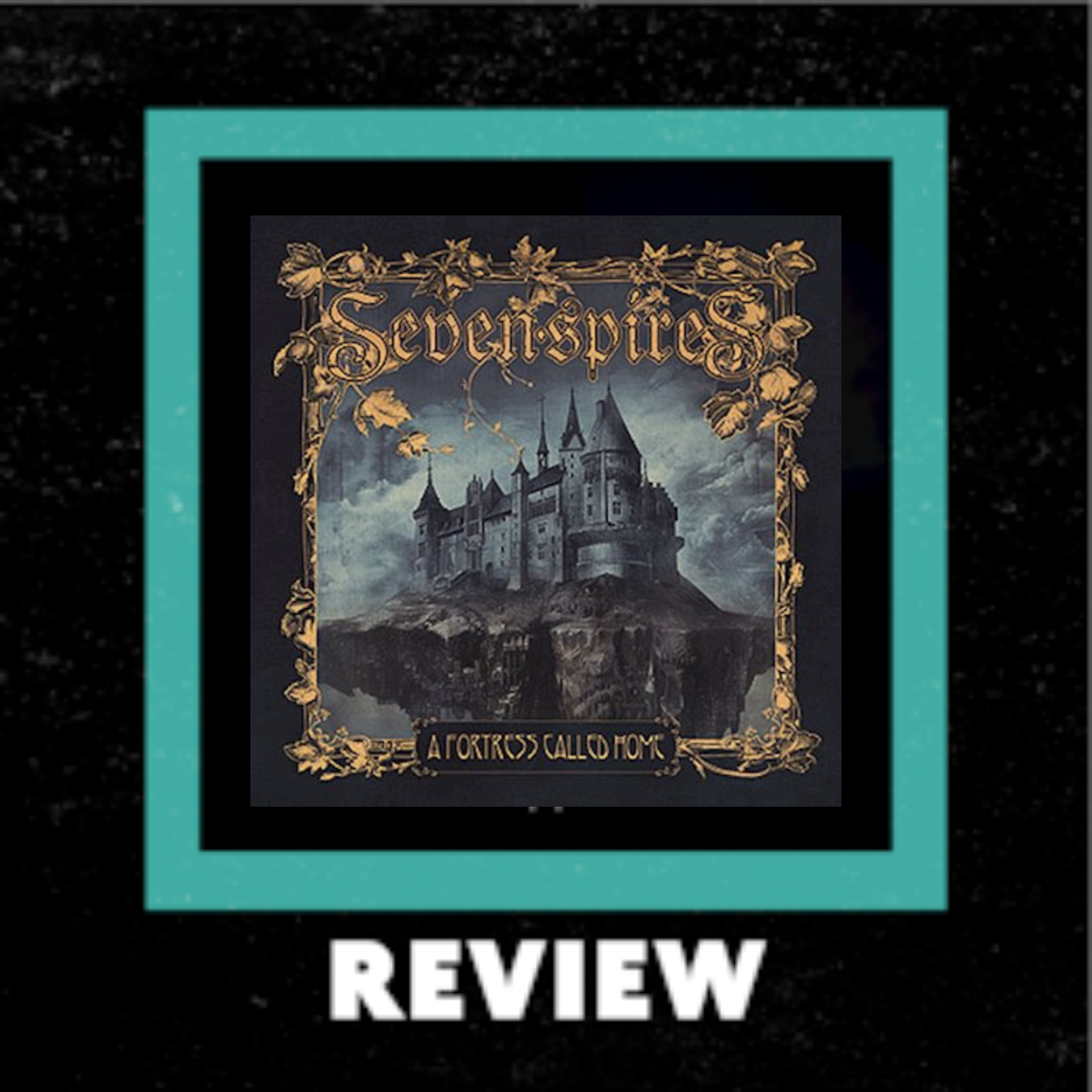 Seven Spires  "A Fortress Called Home" Review by Spyder Grages episode artwork