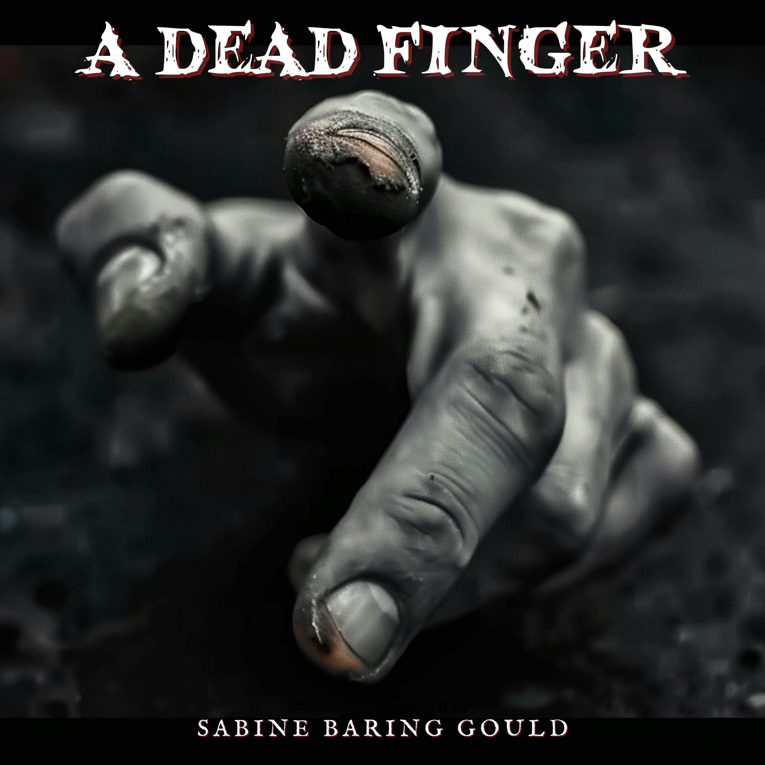 A Dead Finger by Sabine Baring Gould
