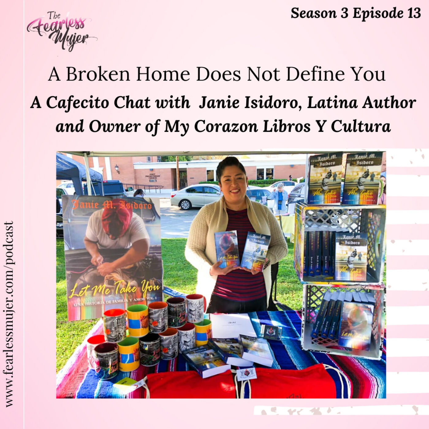 The Fearless Mujer Podcast - Latina Empowerment, Cultura, Fearless Mujer, Christian Latina, Release Shame, Healing, Latina Sisterhood,
