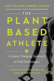 The Plant Based Athlete: A Game-Changing Approach to Peak Performance with Robert Cheeke