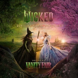 WICKED: The Official Podcast