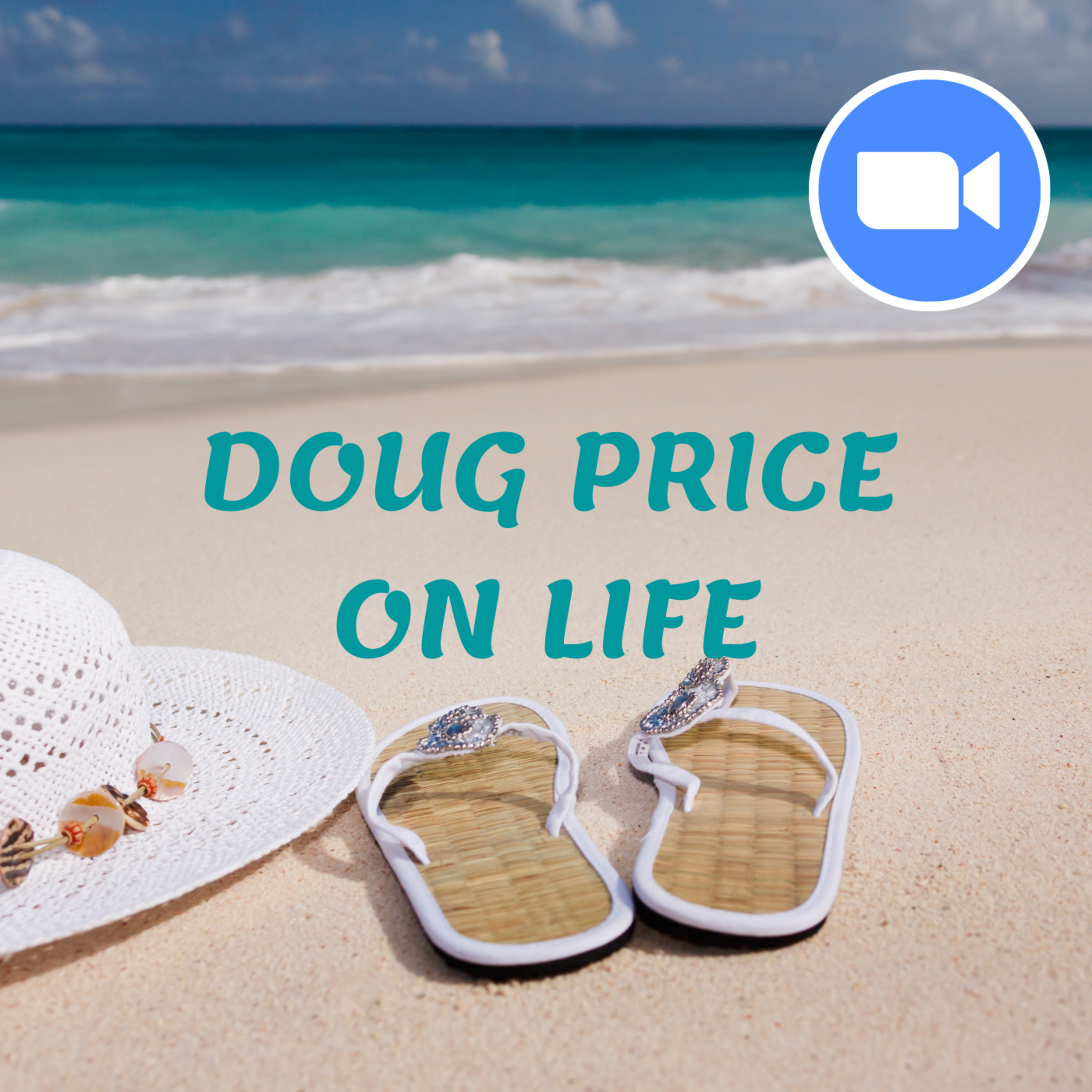 Doug Price On Life