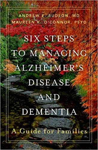 Six Steps to Managing Alzheimer’s Disease and Dementia with Andrew E. Budson, MD