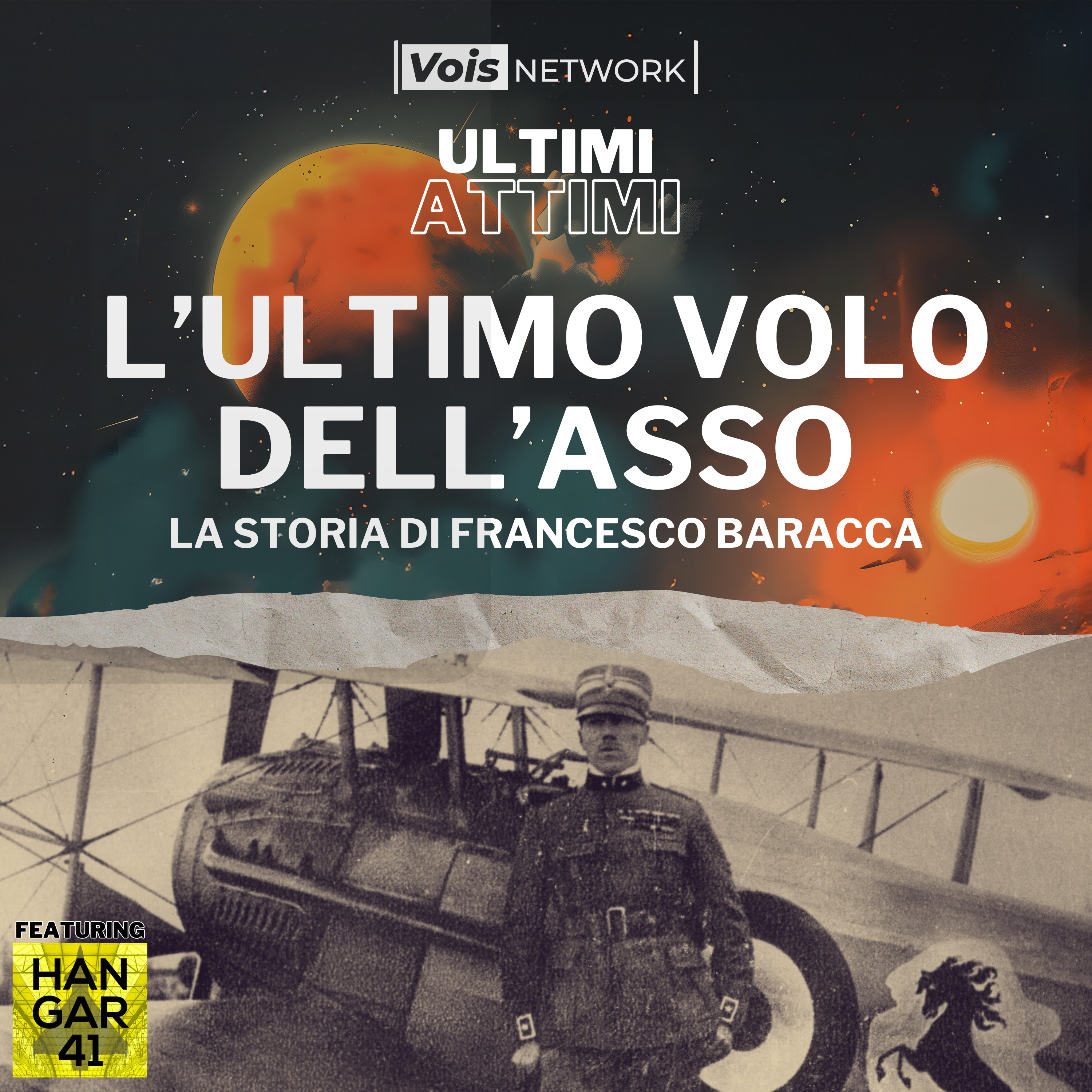 L'ultimo volo dell'Asso - La storia di Francesco Baracca (feat. Hangar 41)