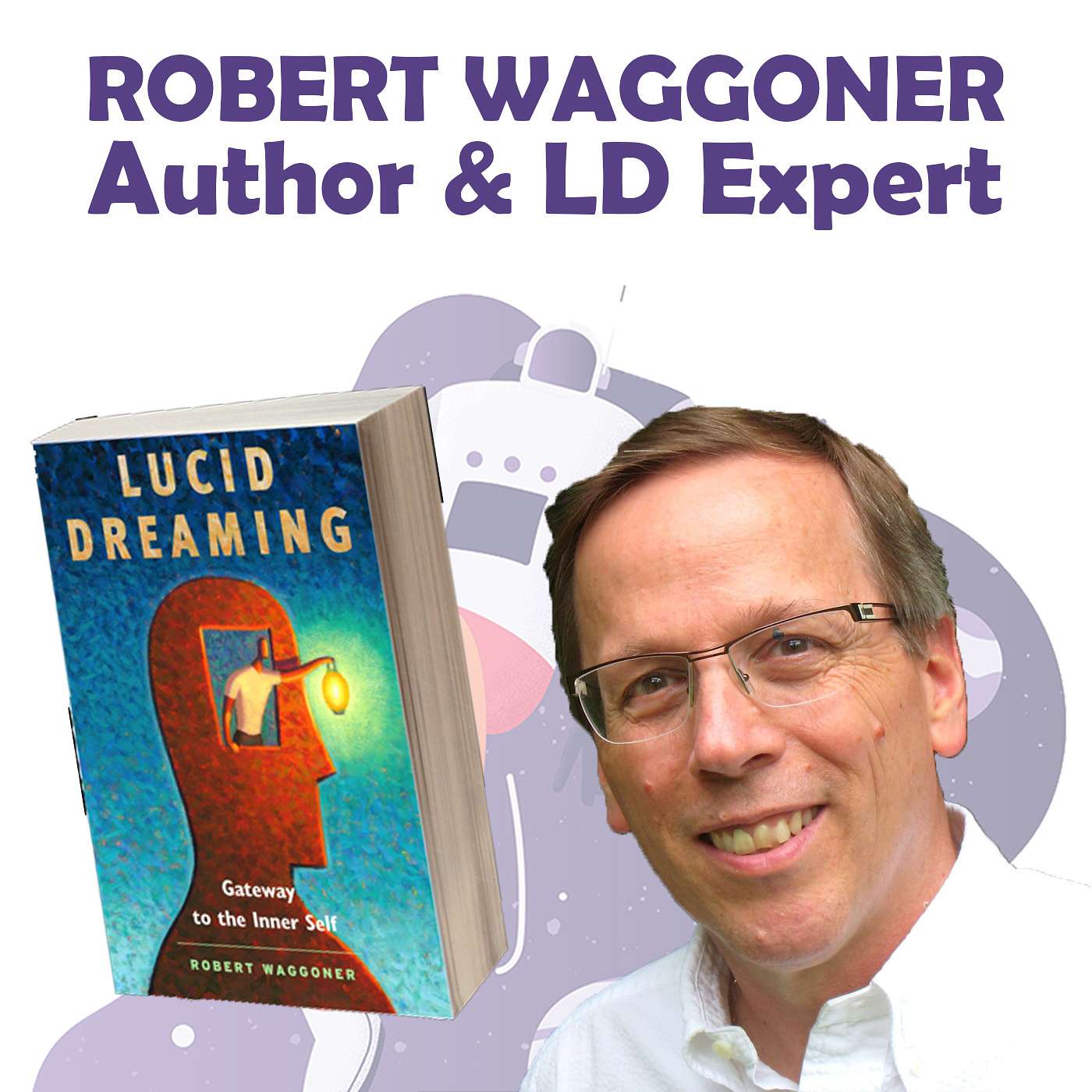 Lucid Dreaming is a Gateway to the Inner Self- With Robert Waggoner episode artwork